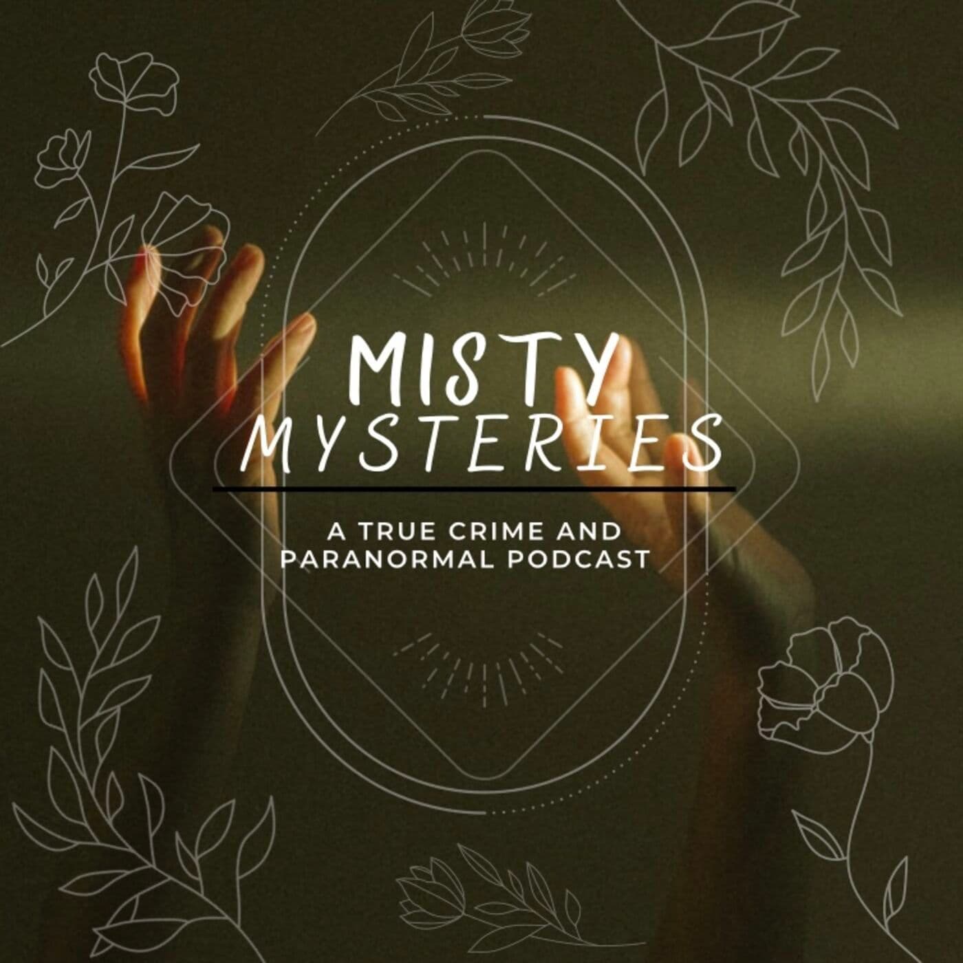 Misty Mysteries - Podcasts