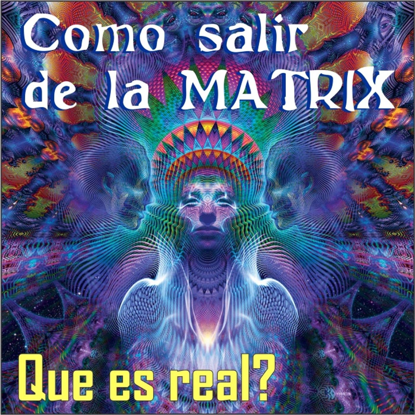 Como salir de la Matrix - Podcasts