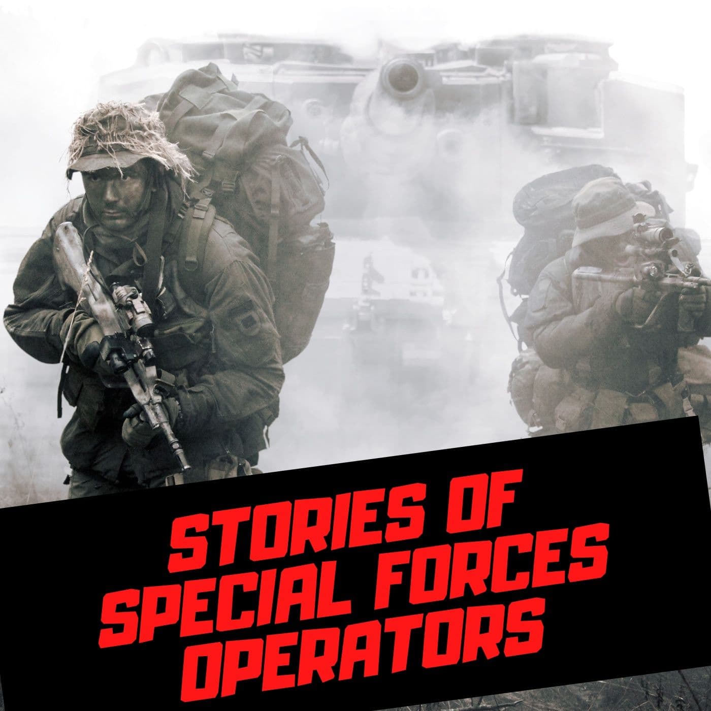 Stories of Special Forces Operators - Podcasts