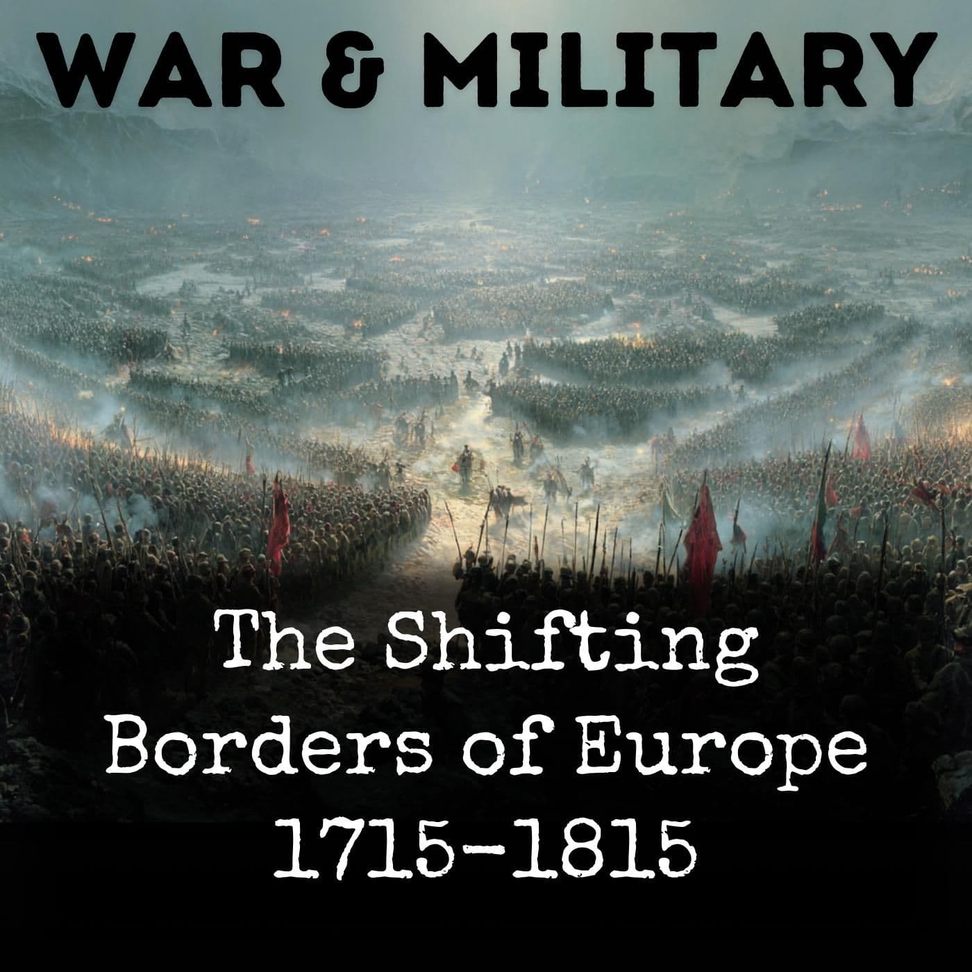 The Shifting Borders of Europe 1715-1815 - Podcasts