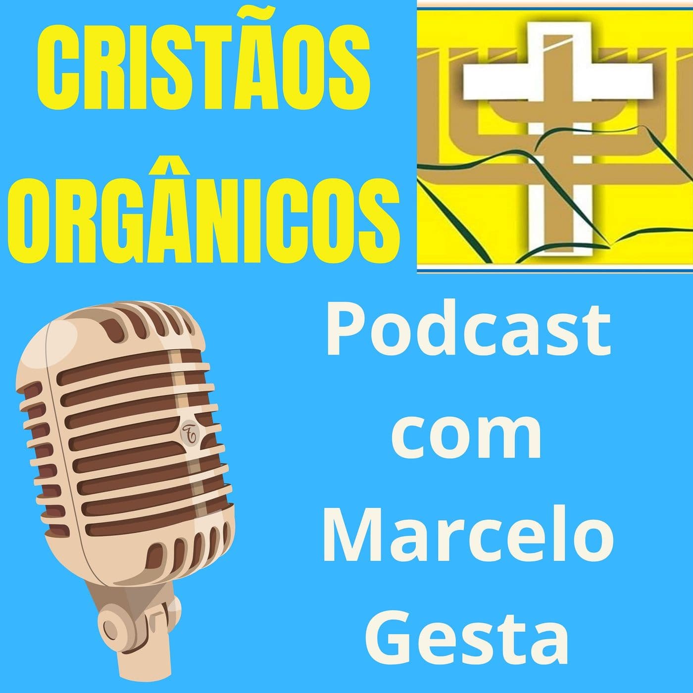 CRISTÃOS ORGÂNICOS - Podcasts