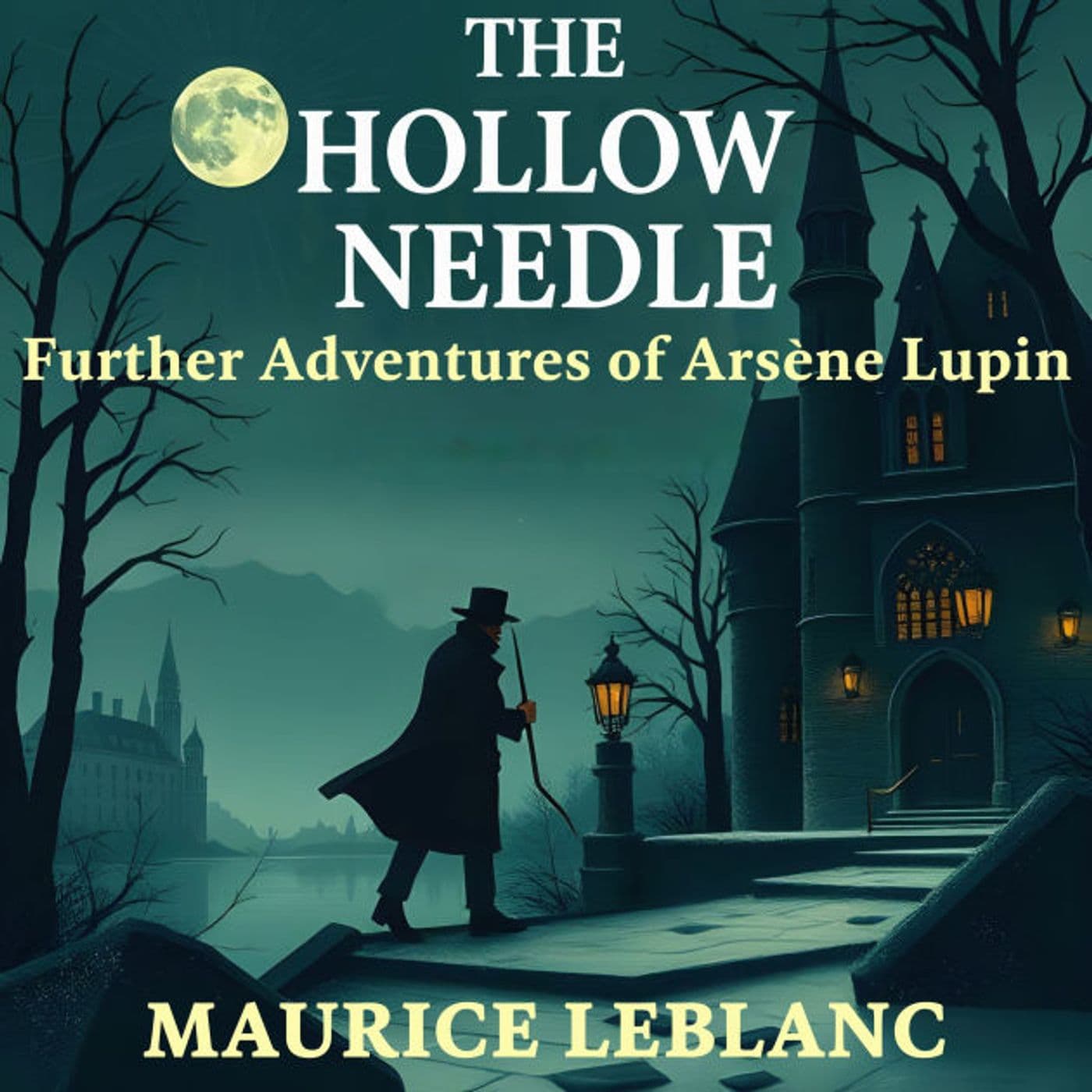 The Hollow Needle: Further Adventures of Arsene Lupin by Maurice Leblanc. - Podcasts