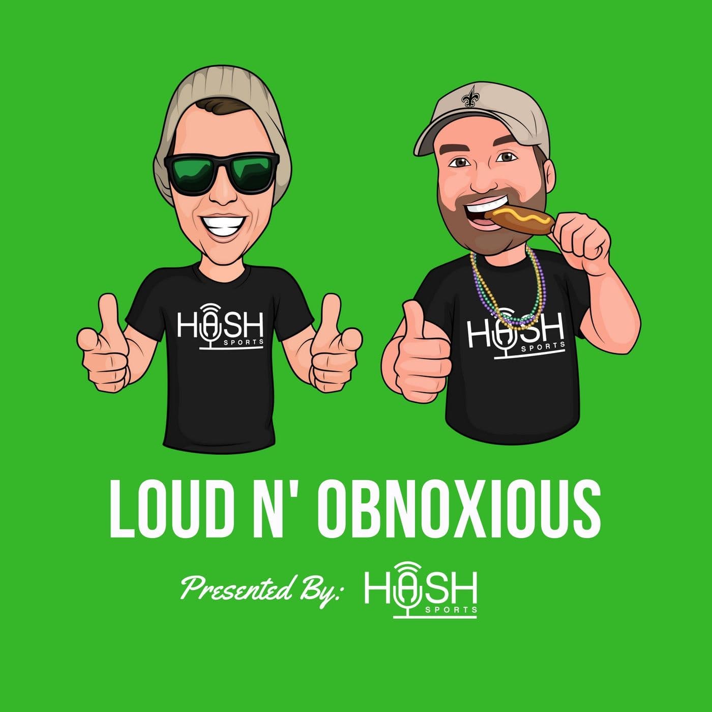 Loud N' Obnoxious - Podcasts