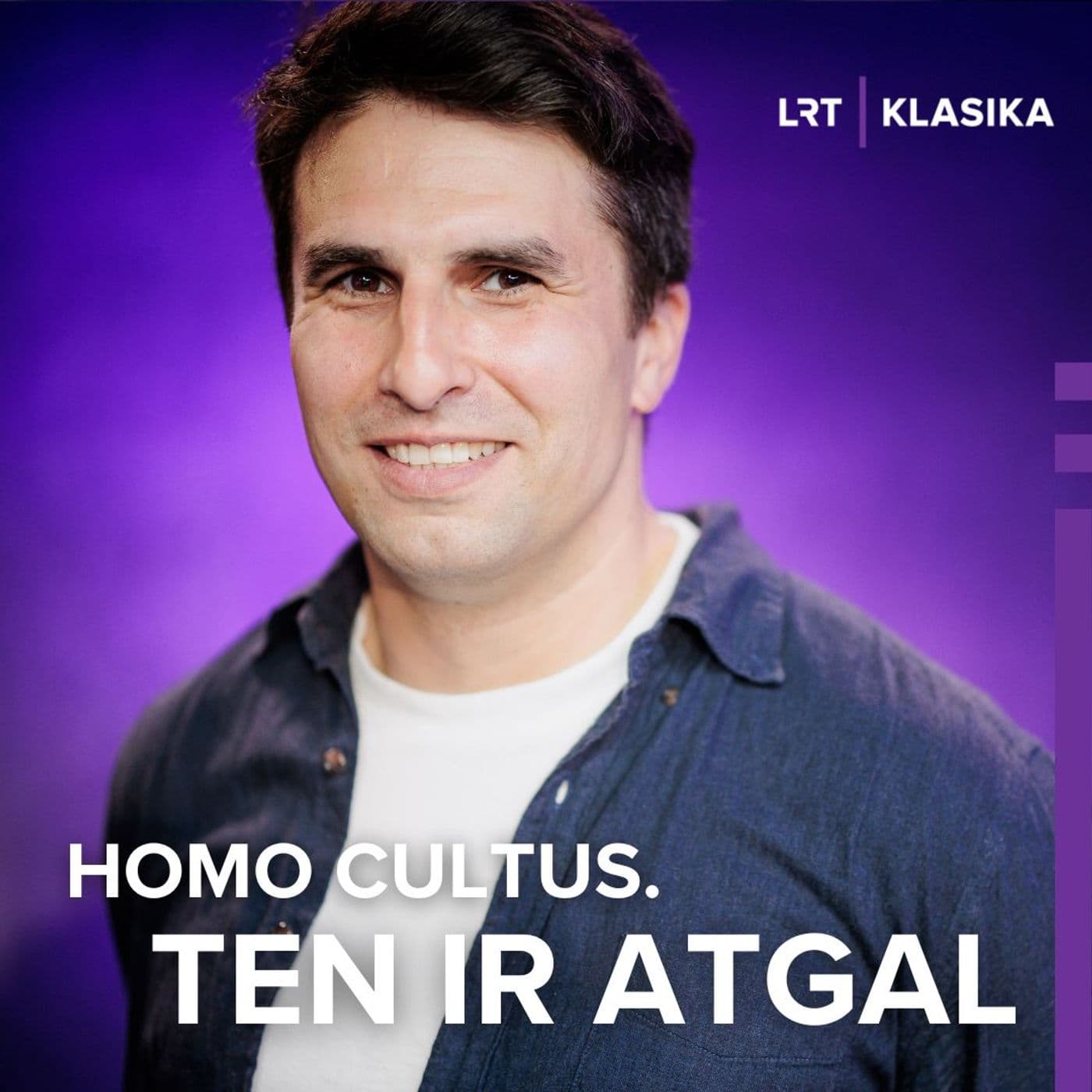Homo cultus. Ten ir atgal - Podcasts
