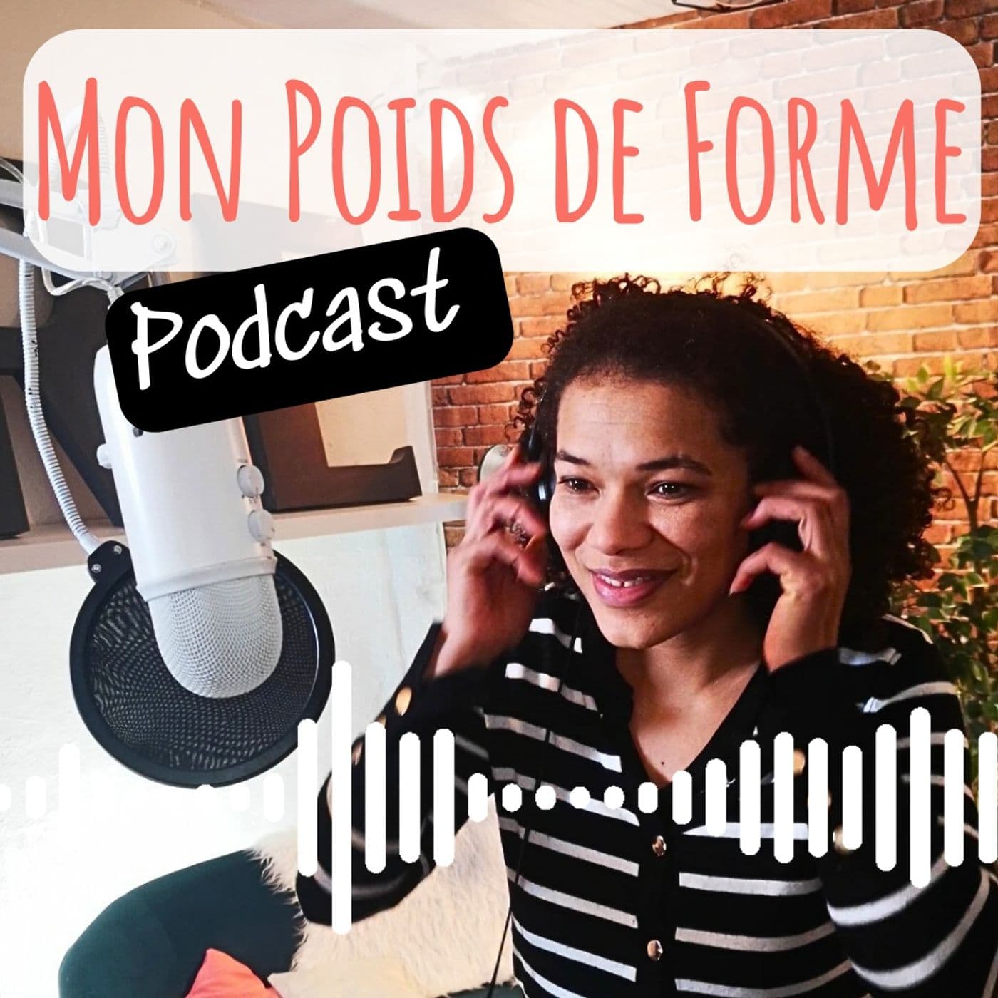 Mon Poids De Forme - Podcasts
