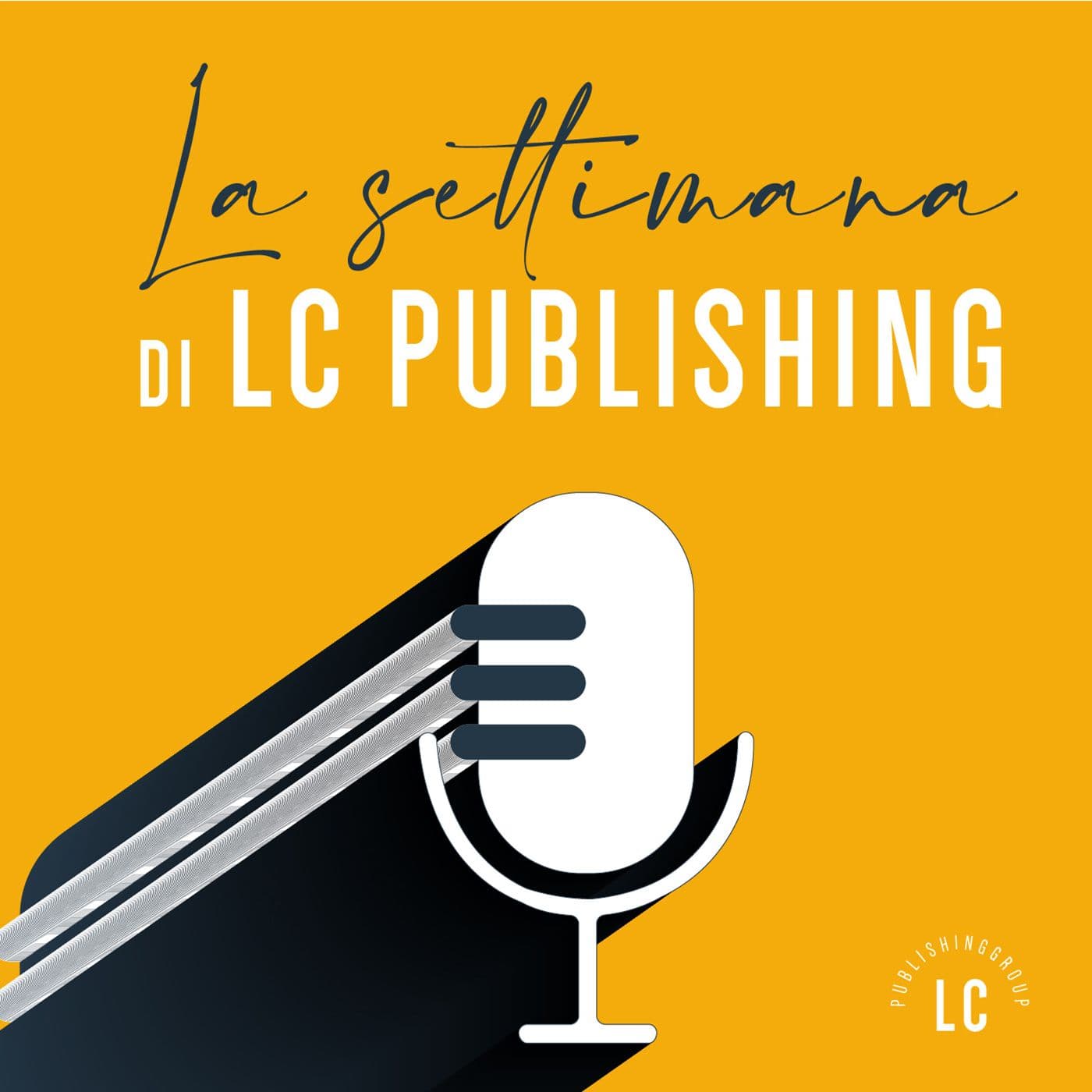 La settimana di LC Publishing - Podcasts