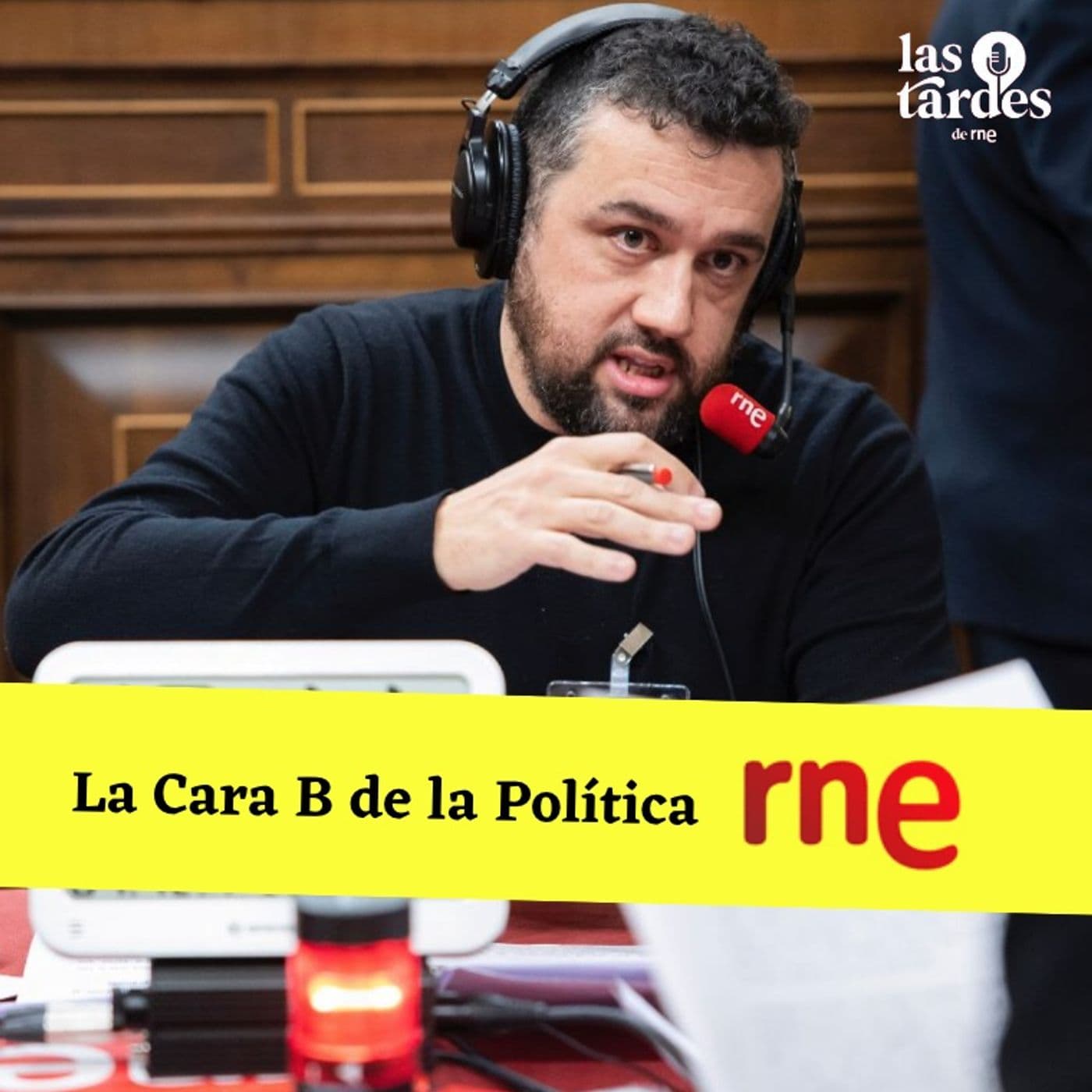 La Cara B de la Política (Las Tardes de RNE) - Podcasts