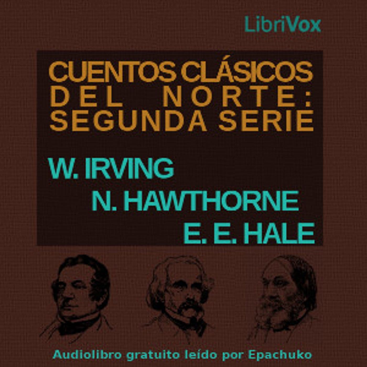 Nathaniel Hawthorne y otros - Cuentos Clásicos del Norte: Segunda Serie - Podcasts
