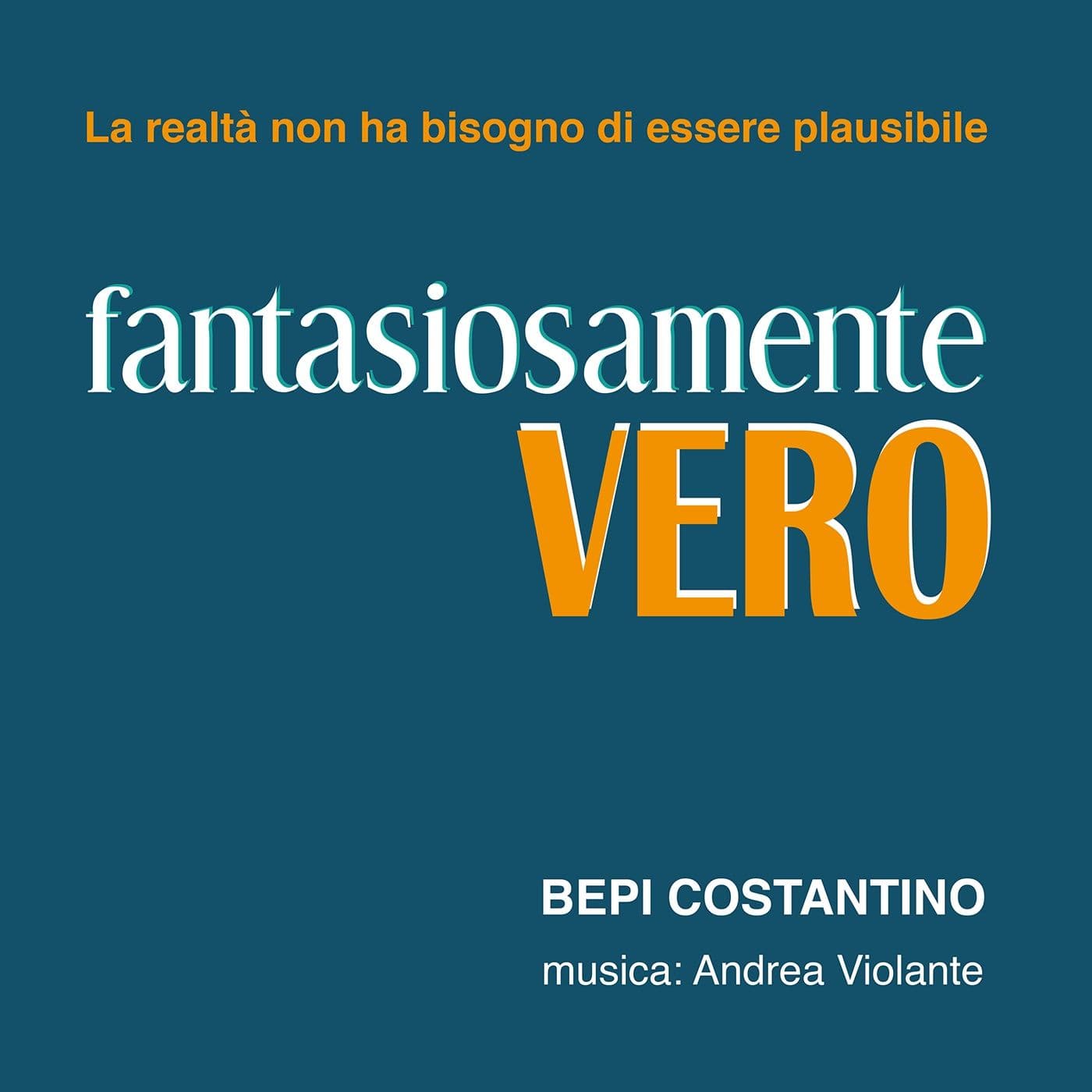 Fantasiosamente vero - Podcasts