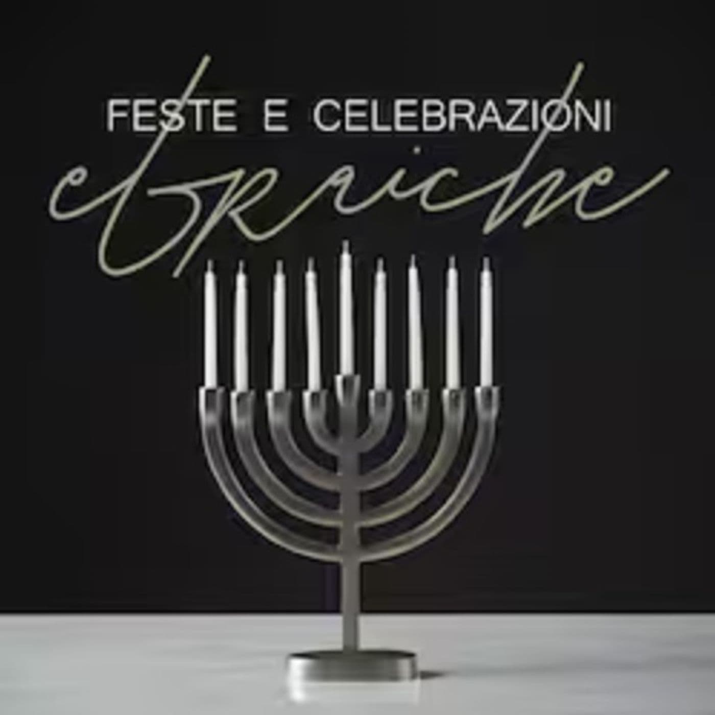 Feste e celebrazioni ebraiche - Podcasts