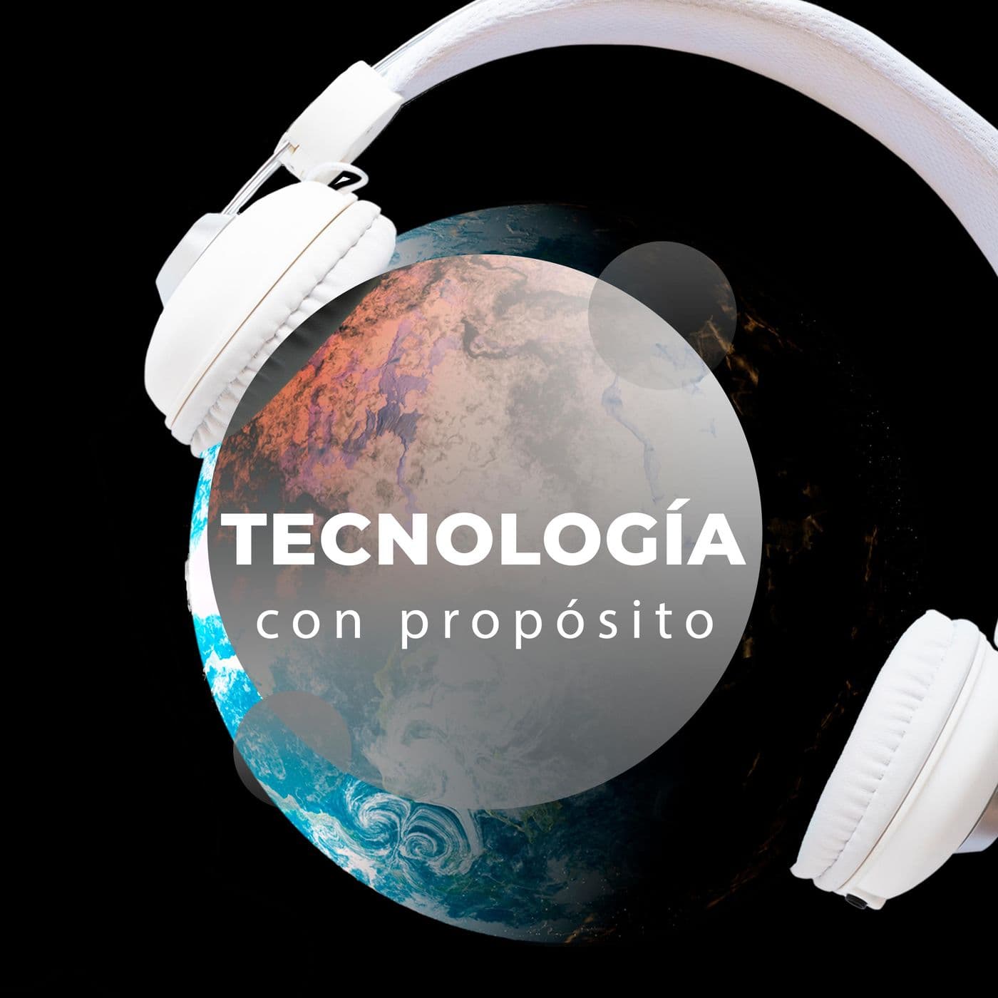 Tecnología con propósito - Podcasts