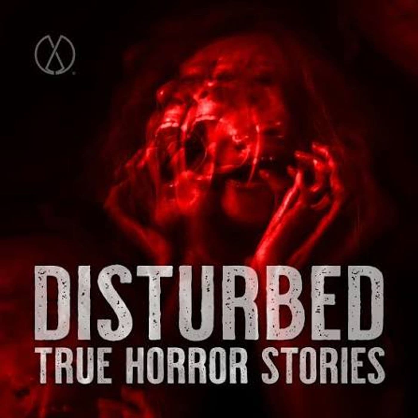 Disturbed true horror Storries - Podcasts