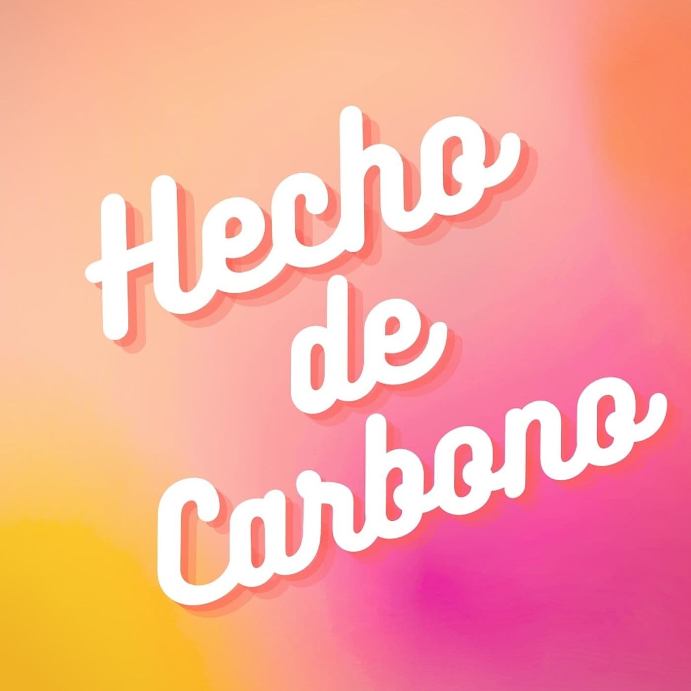Hecho De Carbono - Podcasts