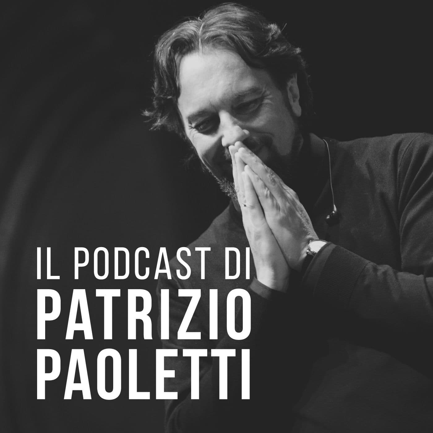 Patrizio Paoletti Podcast - Podcasts