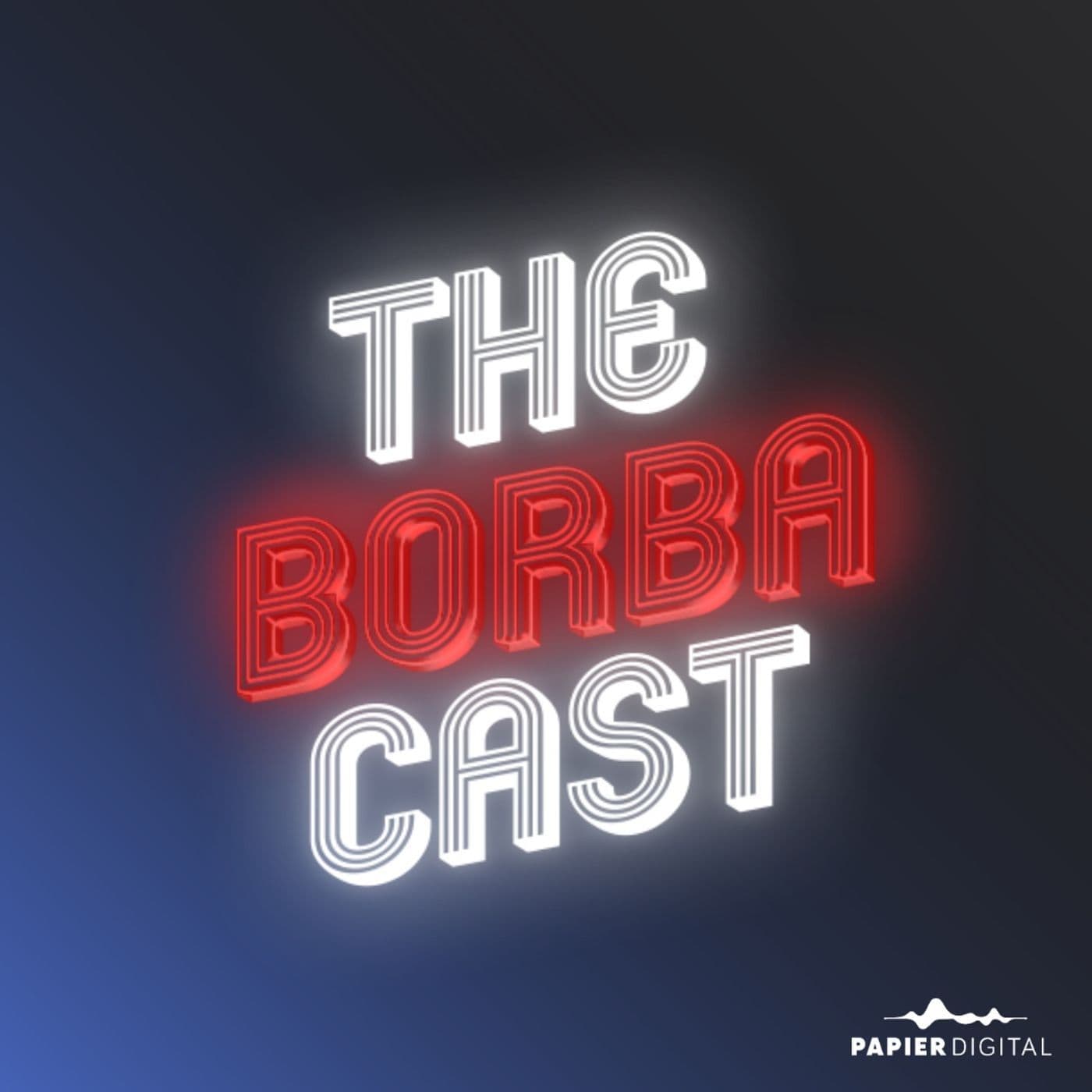 TheBorbaCast - Podcasts