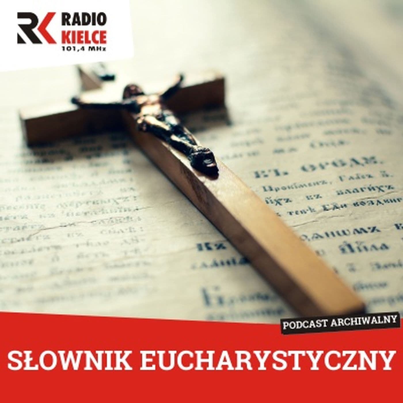 SŁOWNIK EUCHARYSTYCZNY - Podcasts