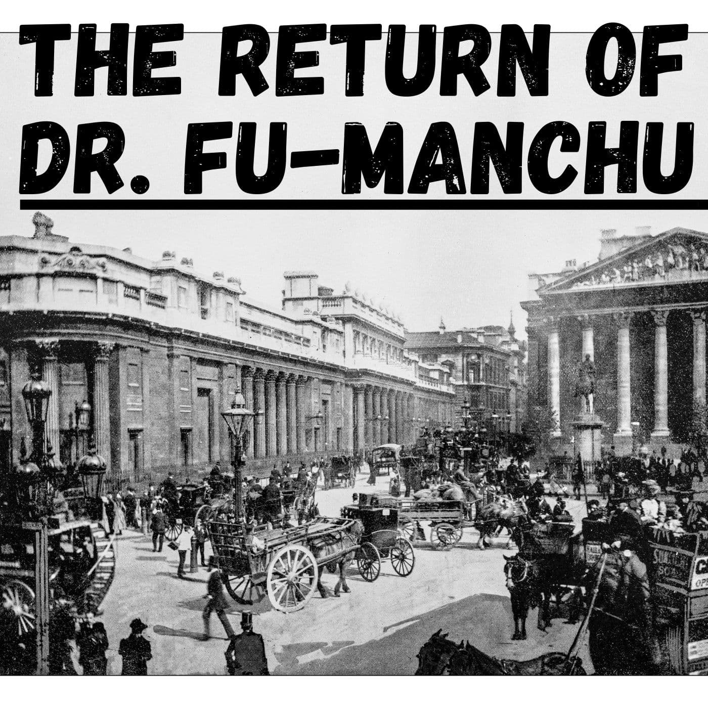 The Return of Dr. Fu-Manchu - Podcasts