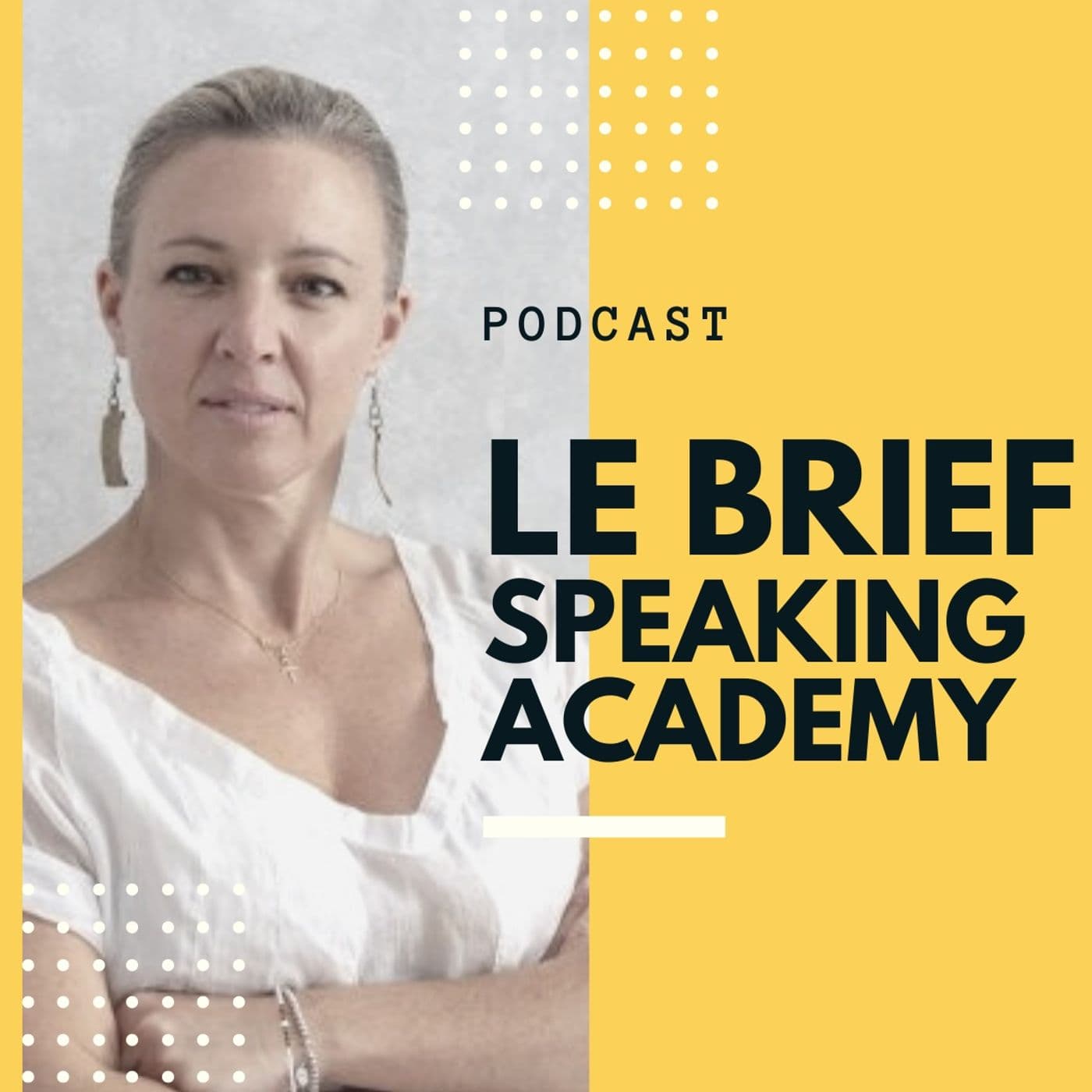 Speaking Academy, le Brief - Podcasts