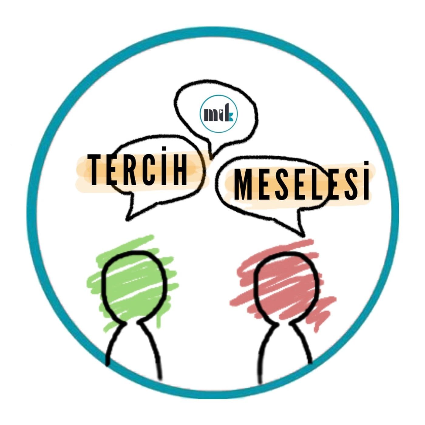 MİK – "Tercih Meselesi" - Podcasts