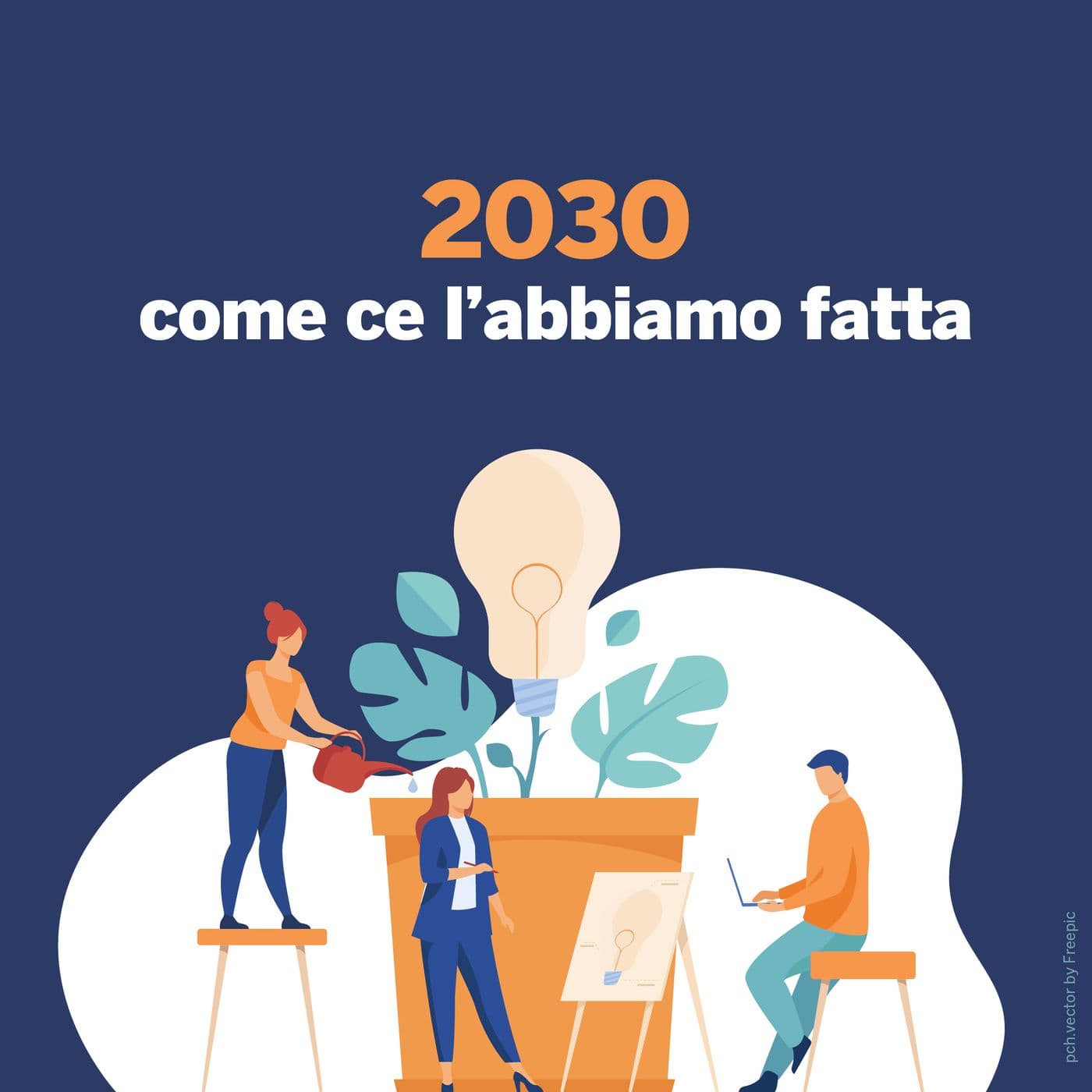2030: come ce l'abbiamo fatta - Podcasts