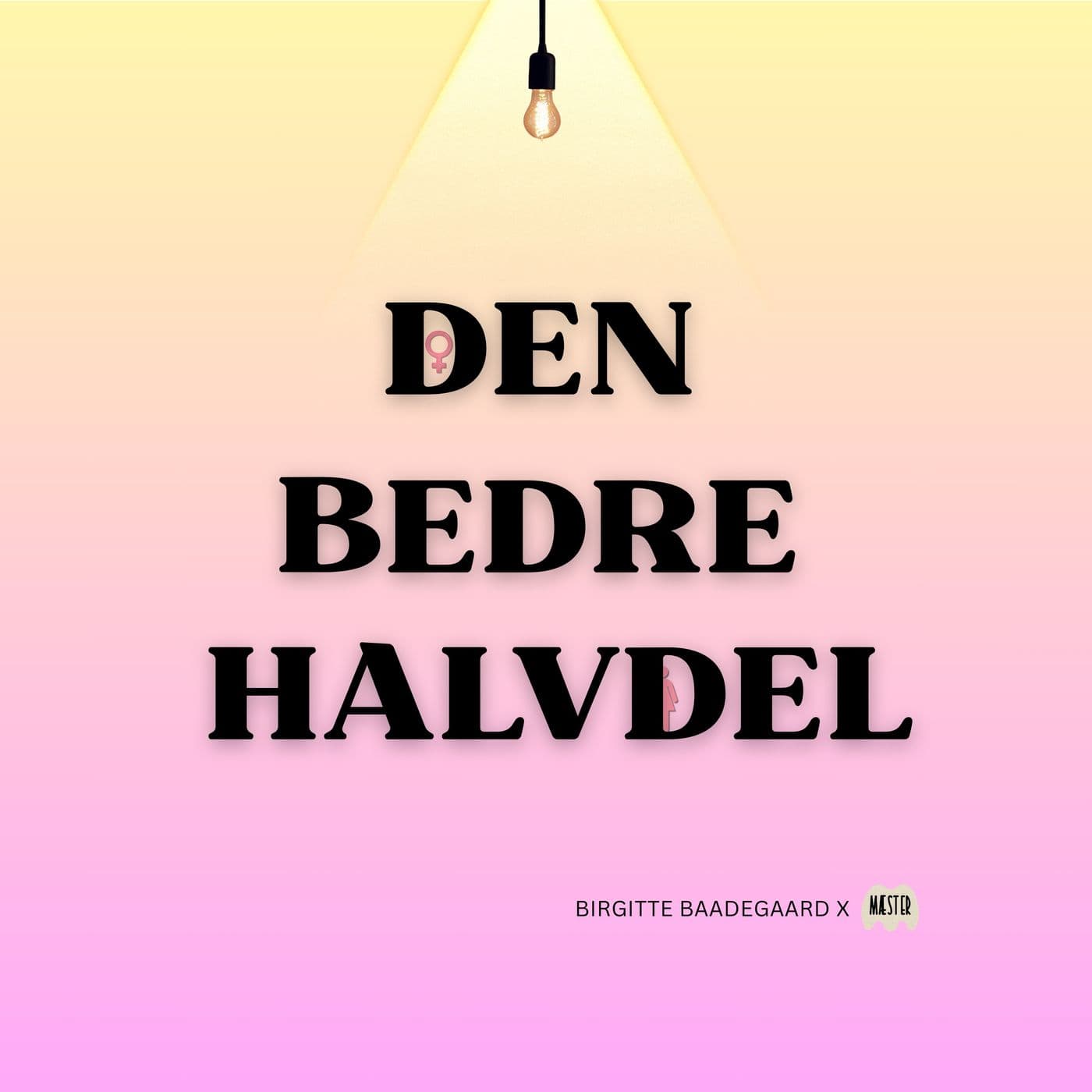 Den Bedre Halvdel - Podcasts
