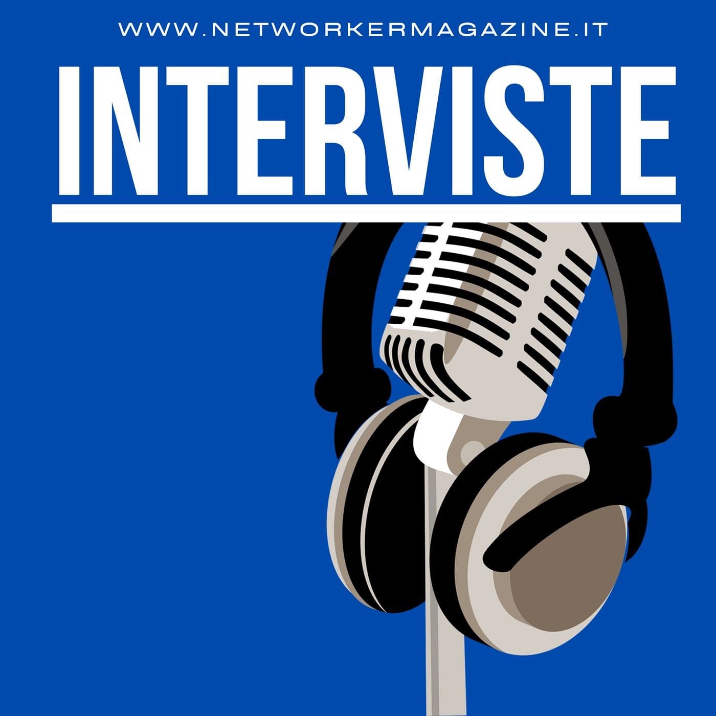 Networker Magazine, INTERVISTE