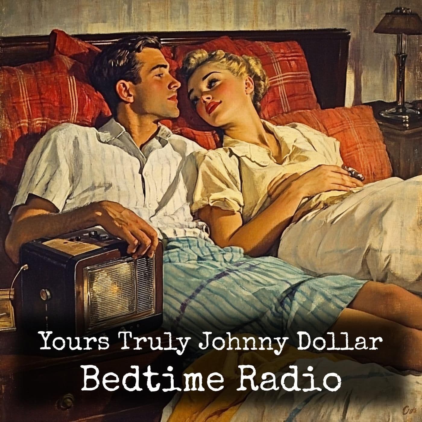 Yours Truly Johnny Dollar - Bedtime Radio - Podcasts