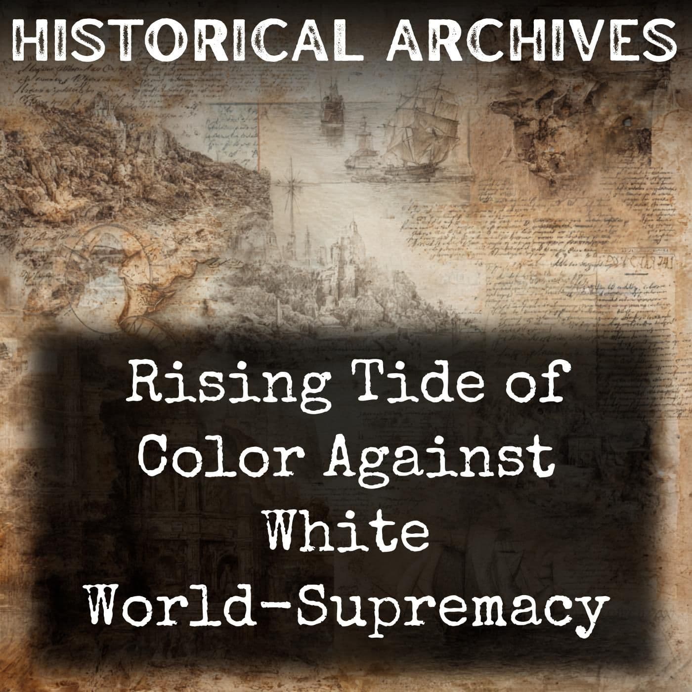 Rising Tide of Color Against White World-Supremacy - Podcasts