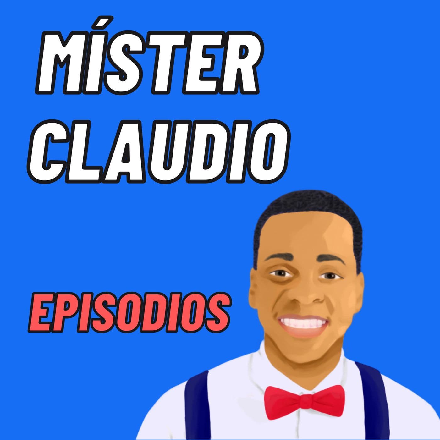 Míster Claudio - Podcasts