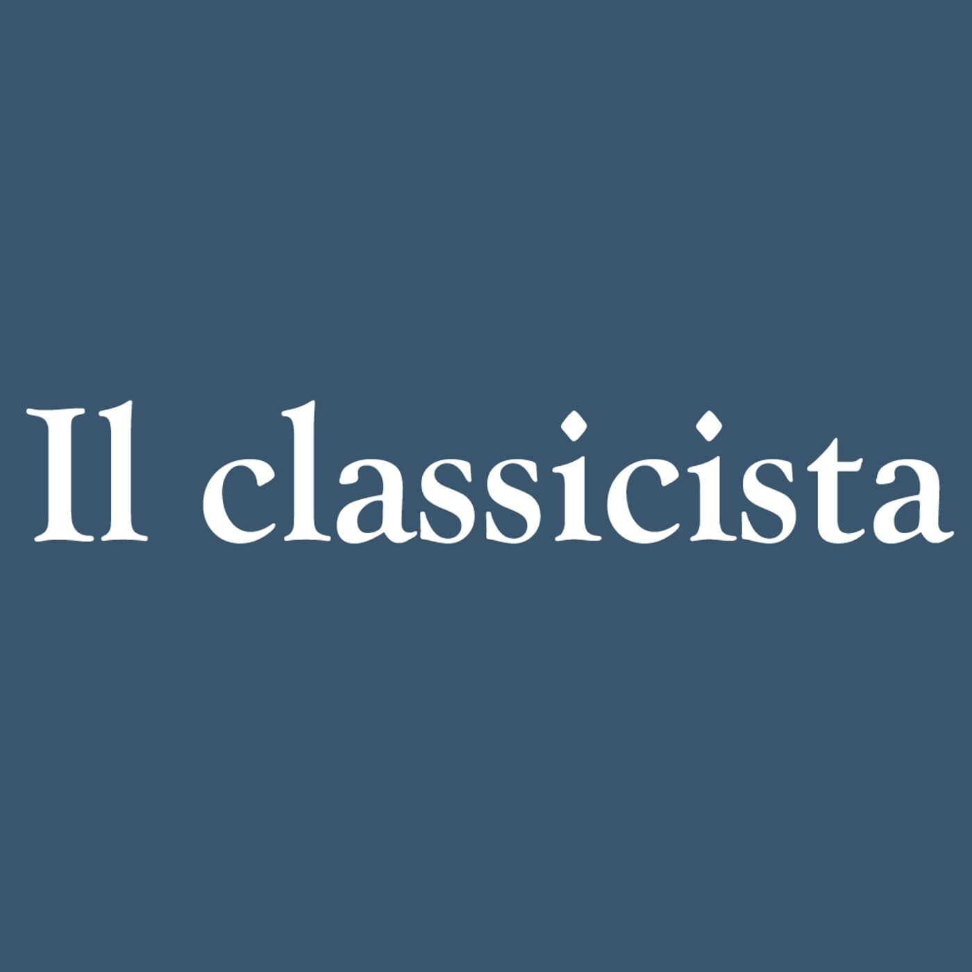 Il classicista - Podcasts