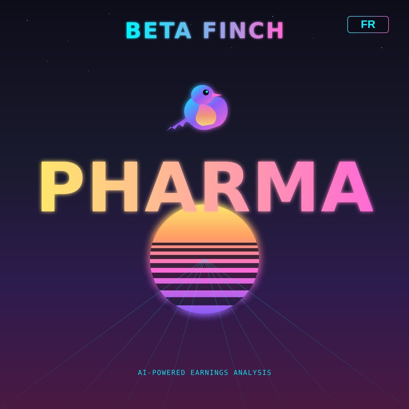 Beta Finch - Pharma & Biotech - FR - Podcasts