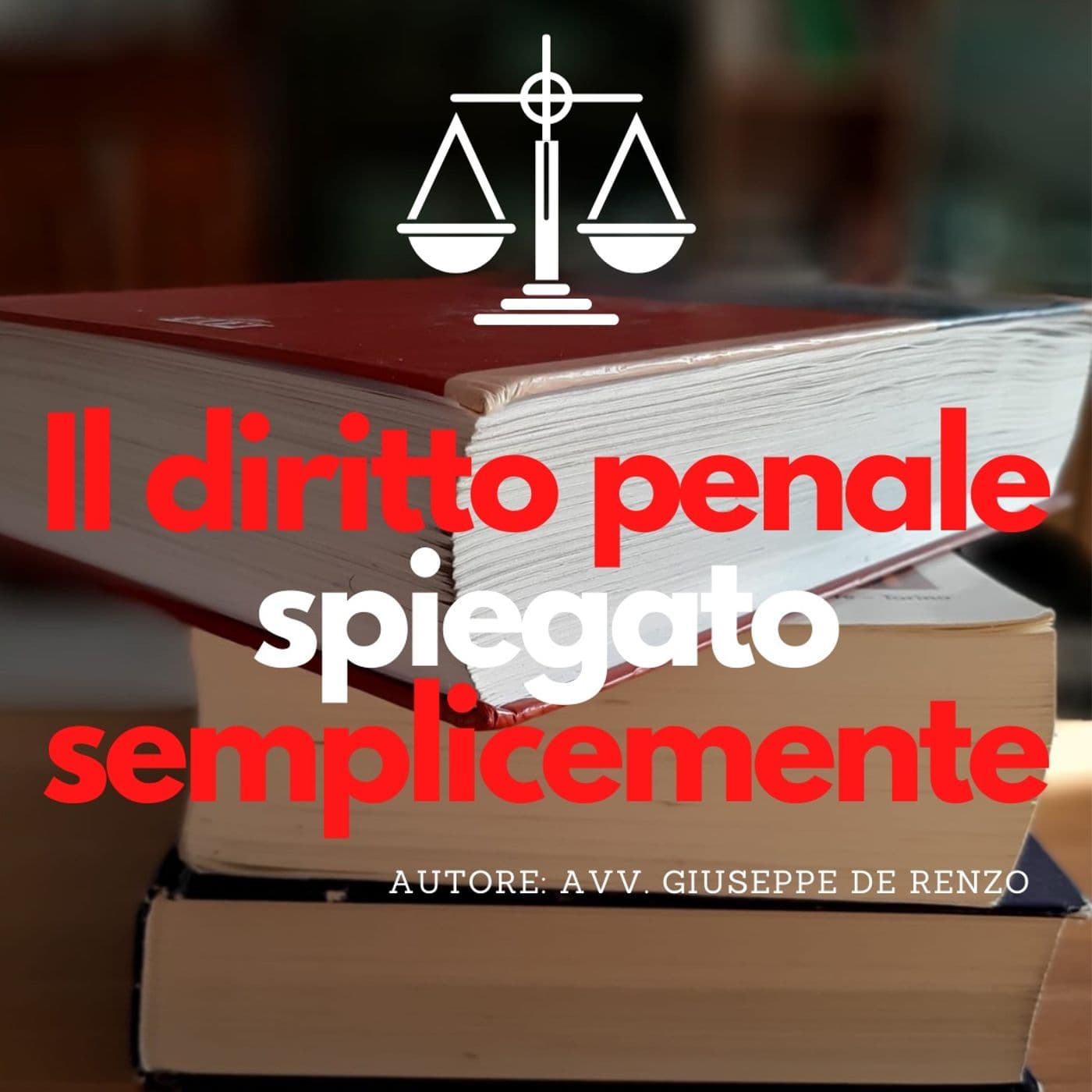 Il diritto penale spiegato semplicemente - Podcasts