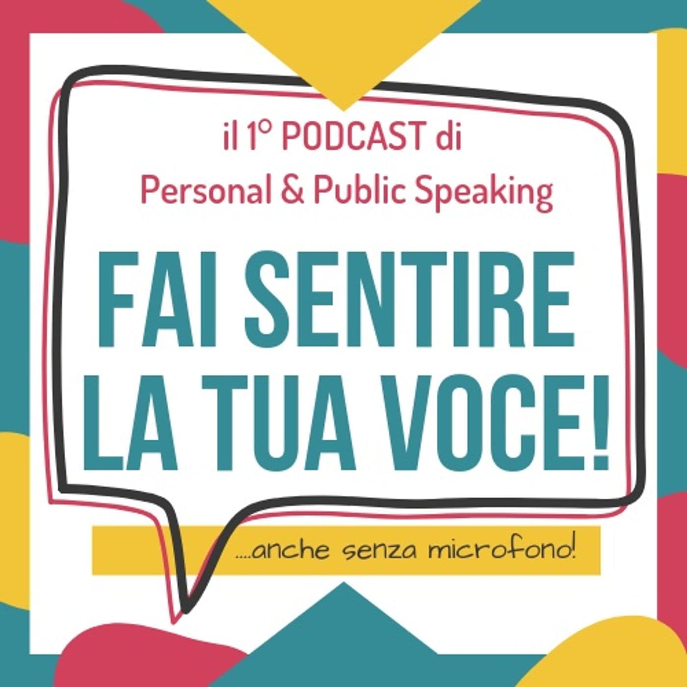 Fai sentire la Tua Voce! - Podcasts