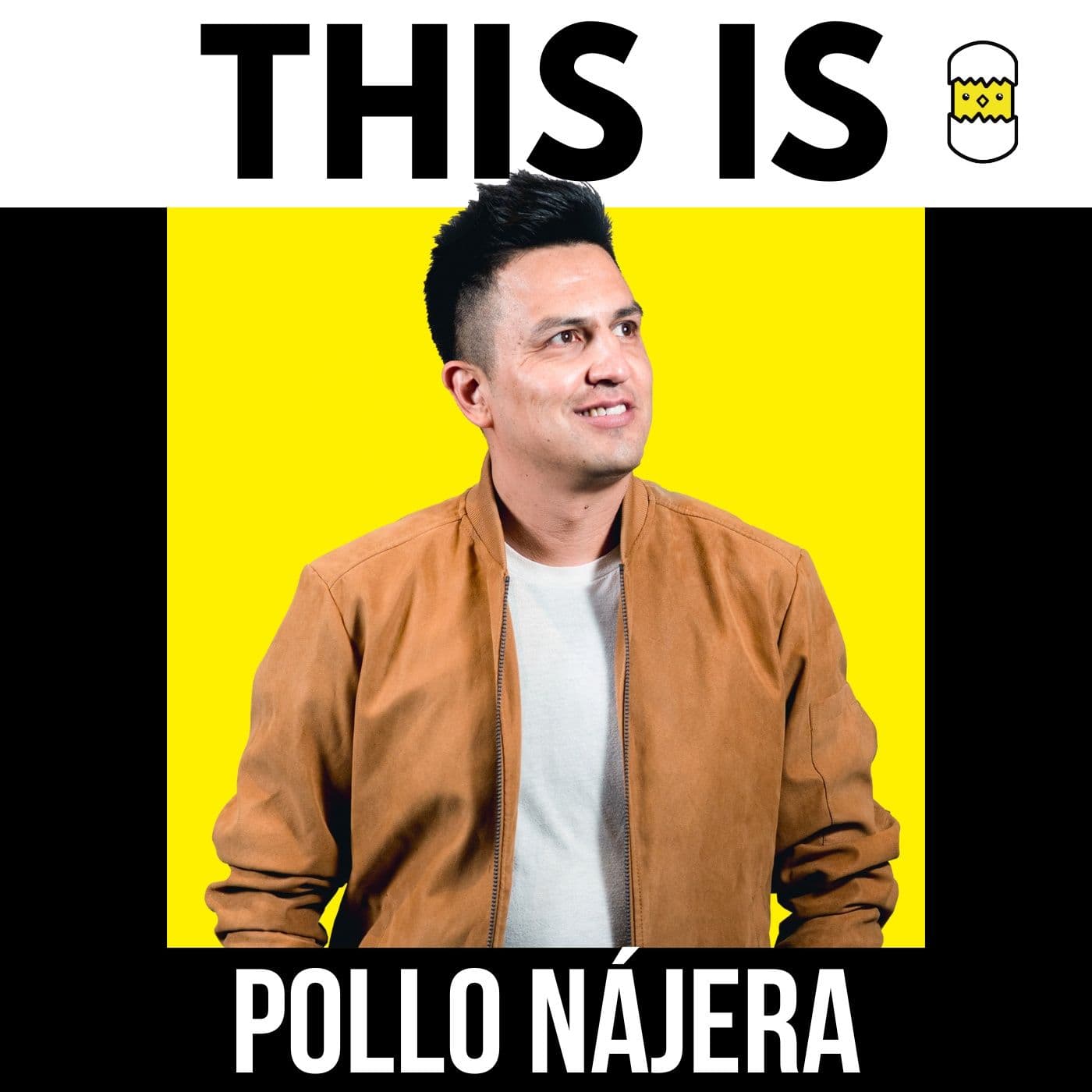 Pollo Najera - Podcasts