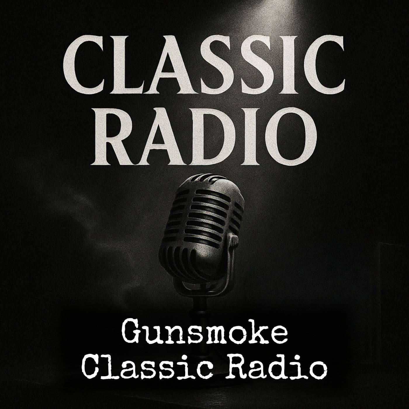 Gunsmoke - Classic Radio - Podcasts