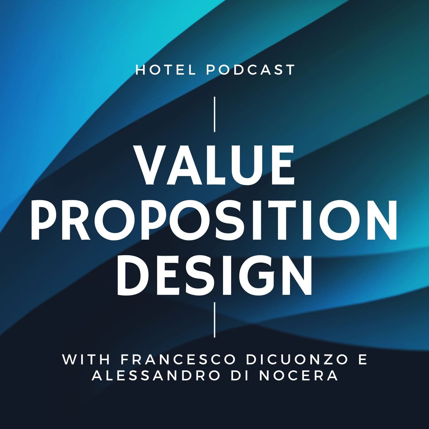 Hotel Podcast - Value Proposition Design - Podcasts