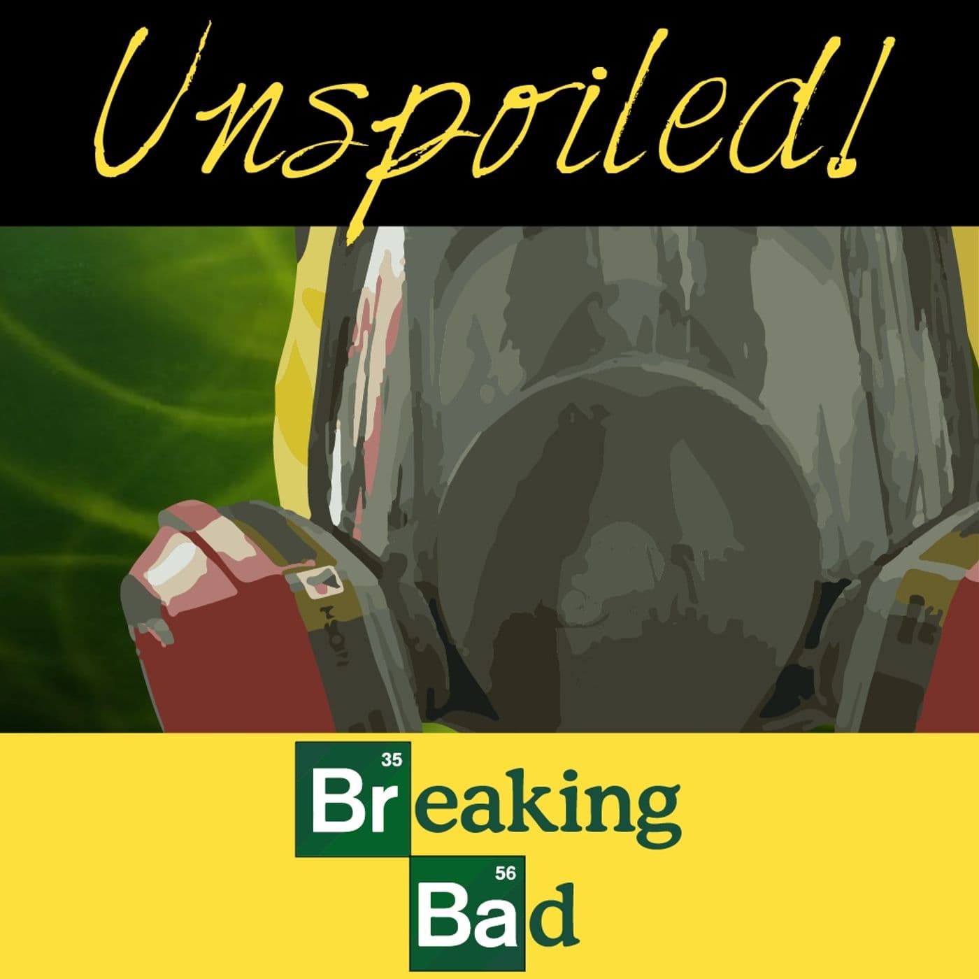 UNspoiled! Breaking Bad - Podcasts