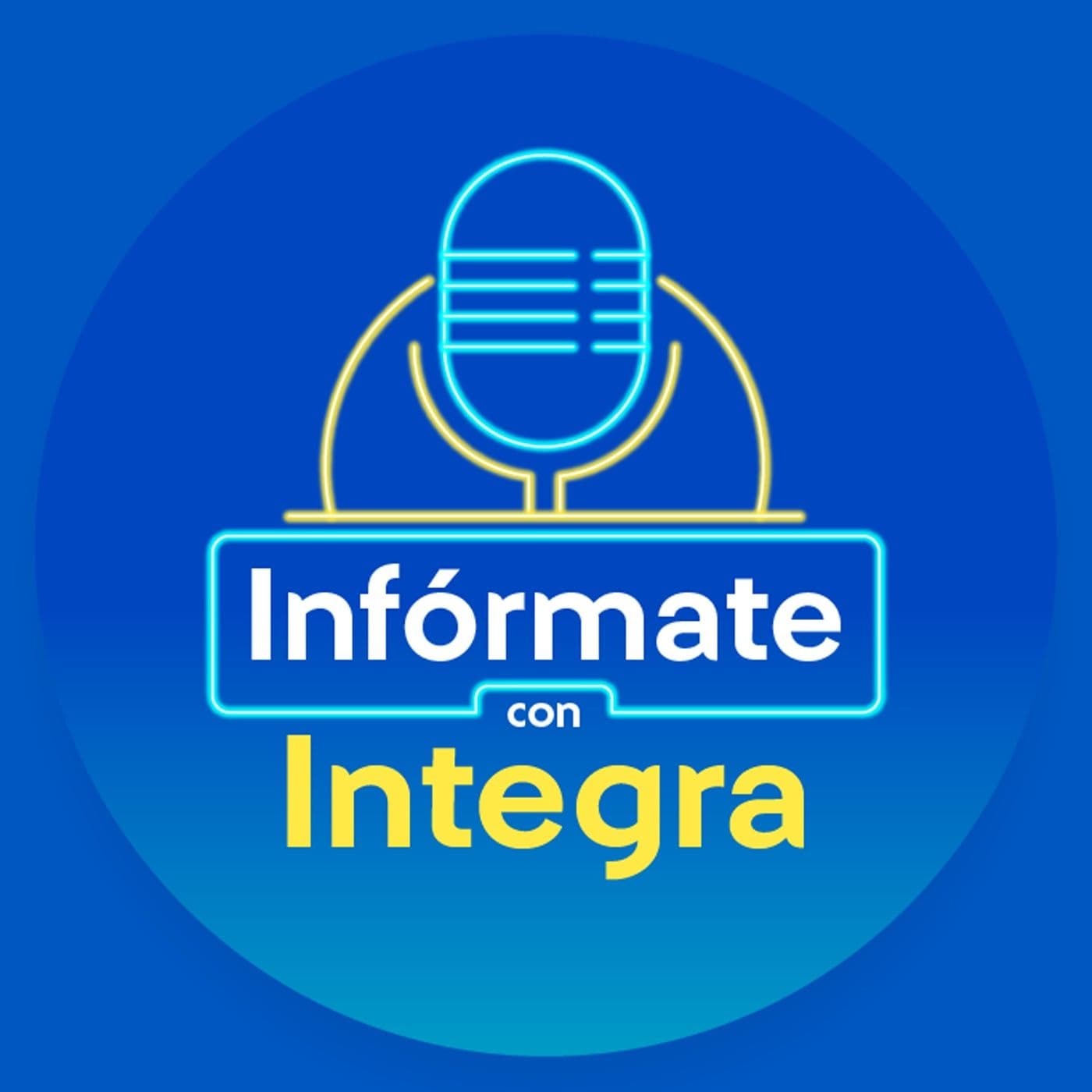 Infórmate con Integra - Podcasts