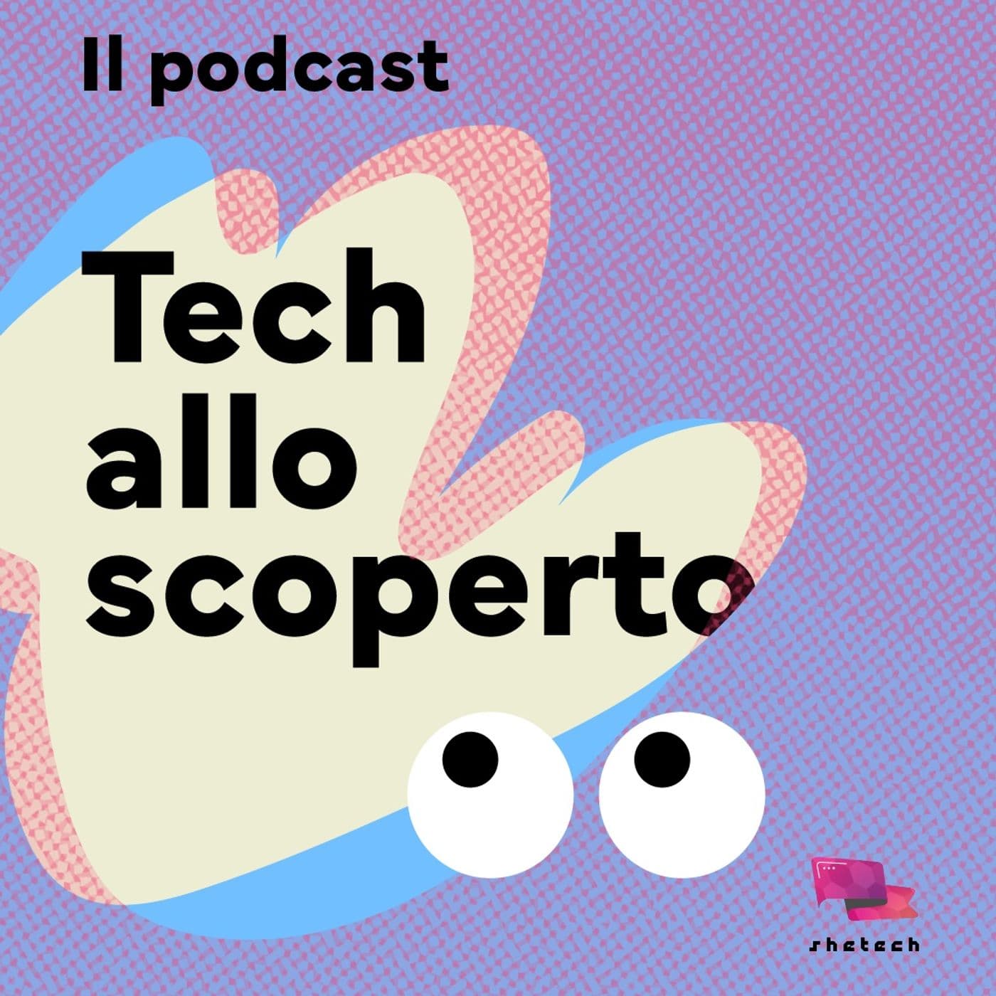 Tech allo scoperto - Podcasts