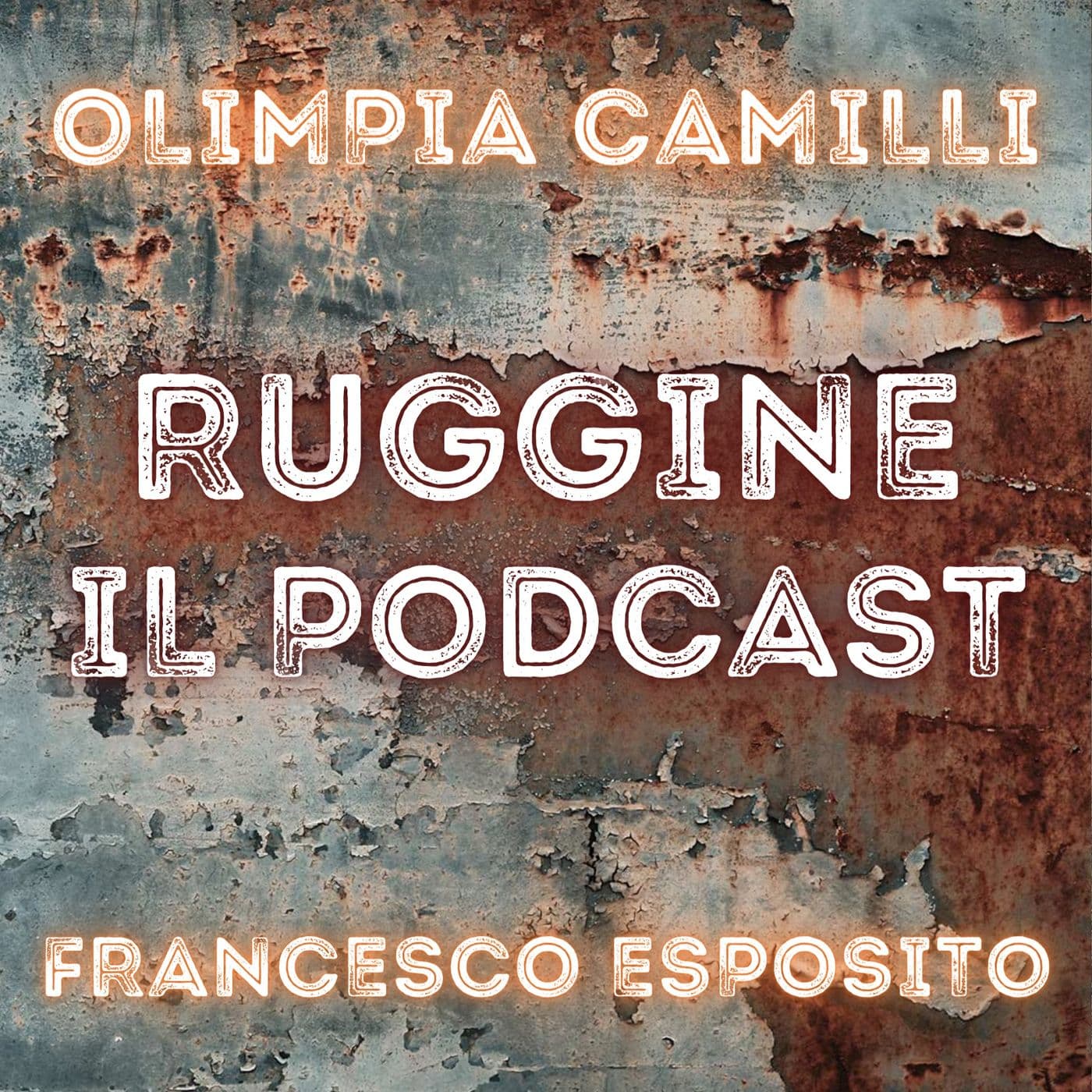 Ruggine - Podcasts