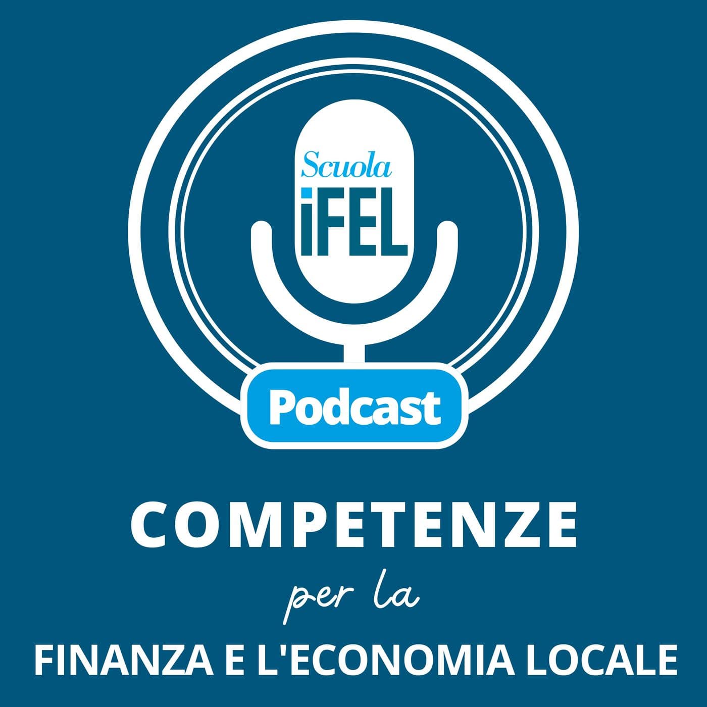 Competenze per la finanza e l'economia locale - Podcasts