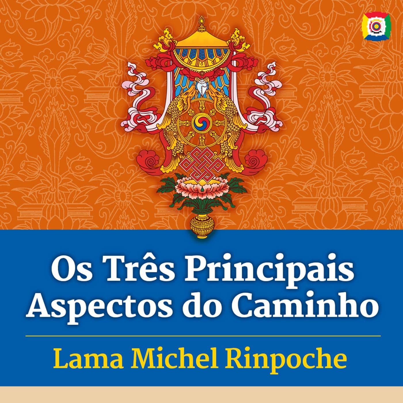 Os Três Principais Aspectos do Caminho - Podcasts