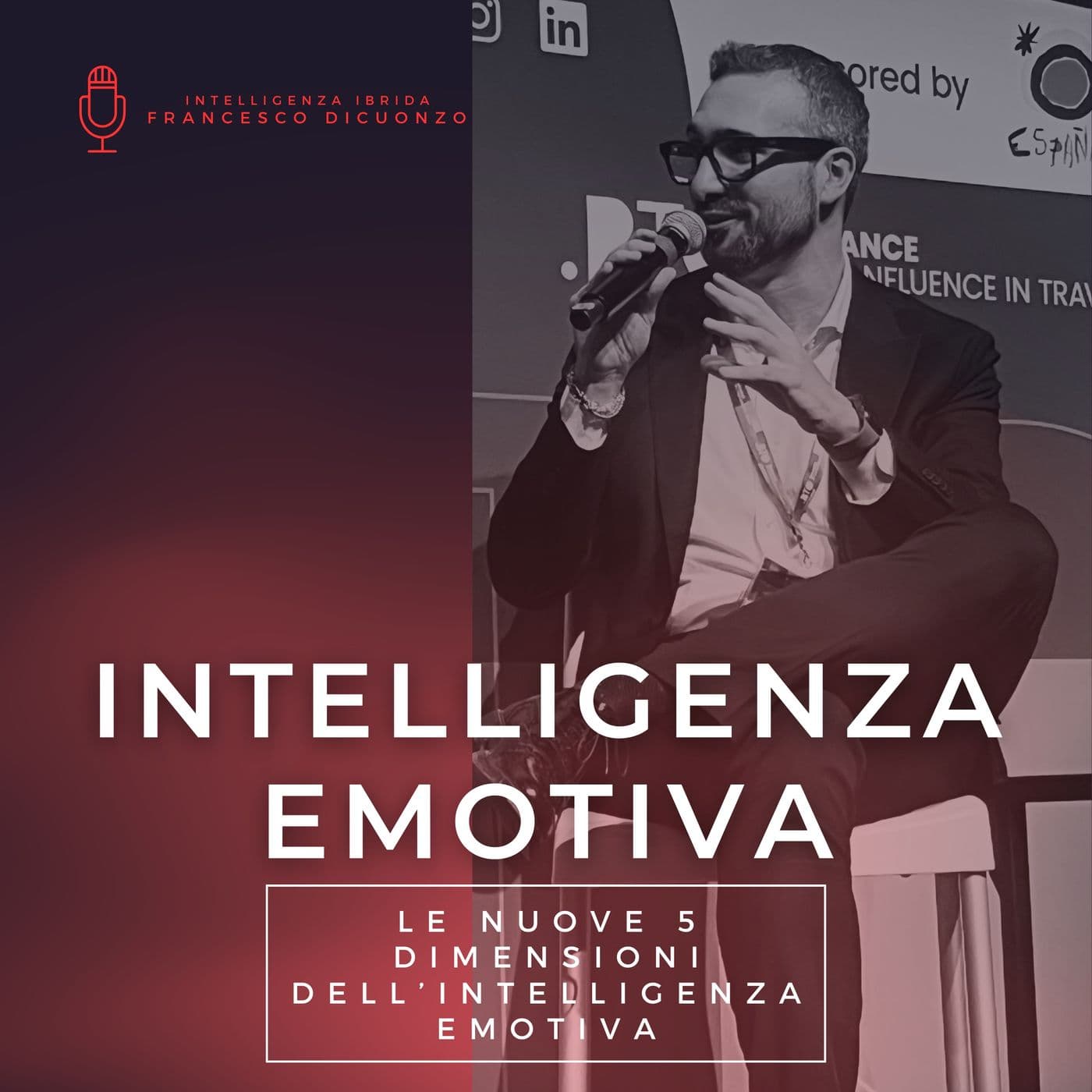 Intelligenza Emotiva - Le nuove 5 Dimensioni nell'era dell'intelligenza ibrida - Podcasts