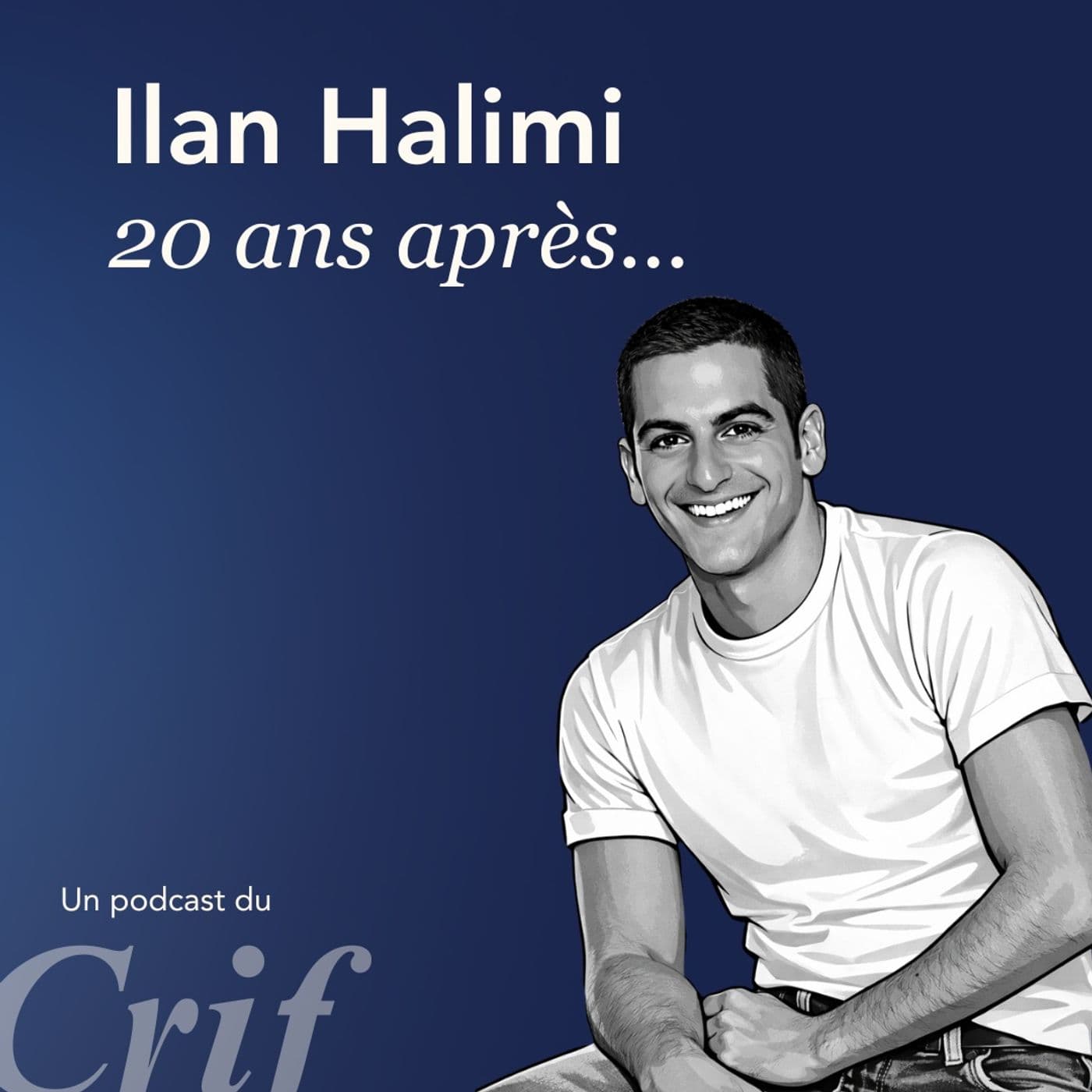 Ilan Halimi, 20 ans après... - Podcasts