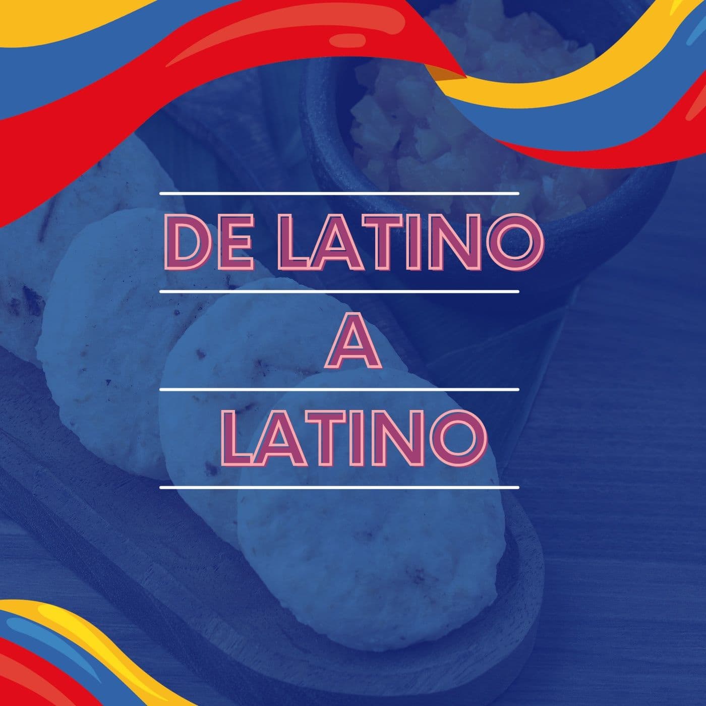 De Latino a Latino - Podcasts