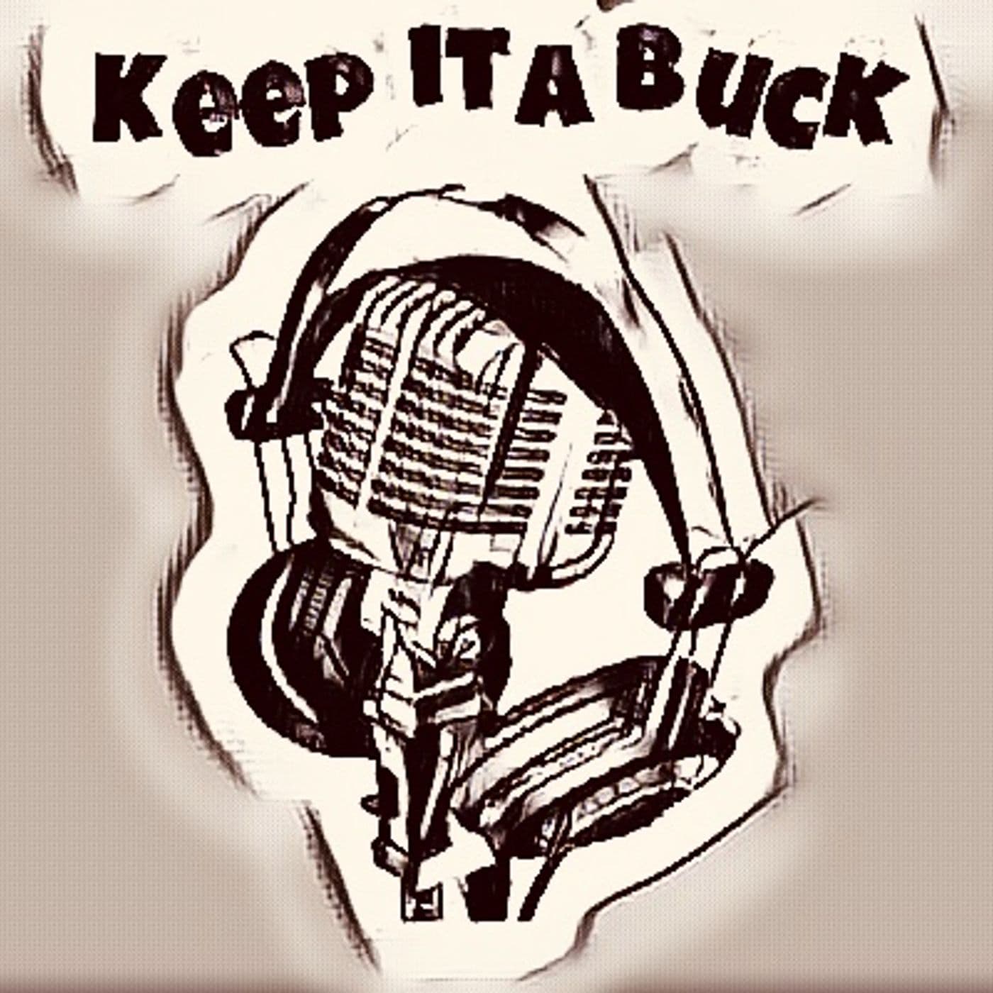 Keep it a Buck Podcast - Podcasts