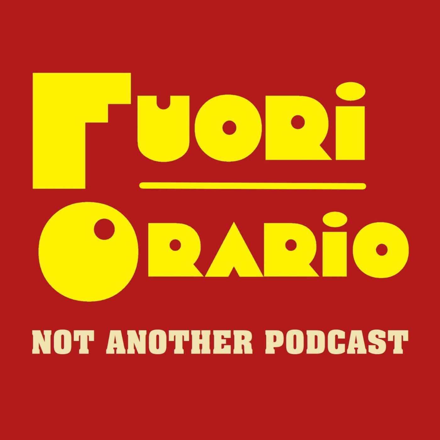 Fuori Orario Not Another Podcast - Podcasts