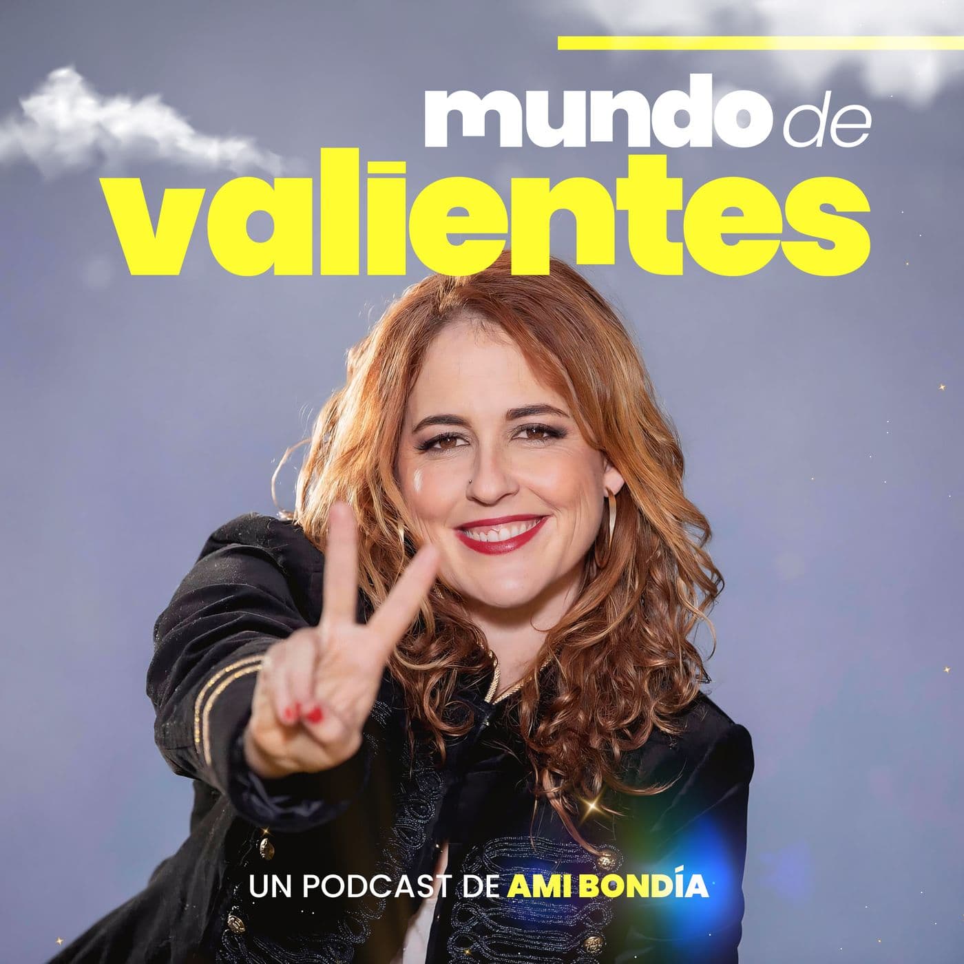 Mundo de Valientes | El podcast de Ami Bondia - Podcasts