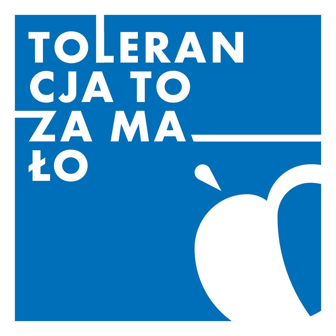 Tolerancja to za mało - Podcasts