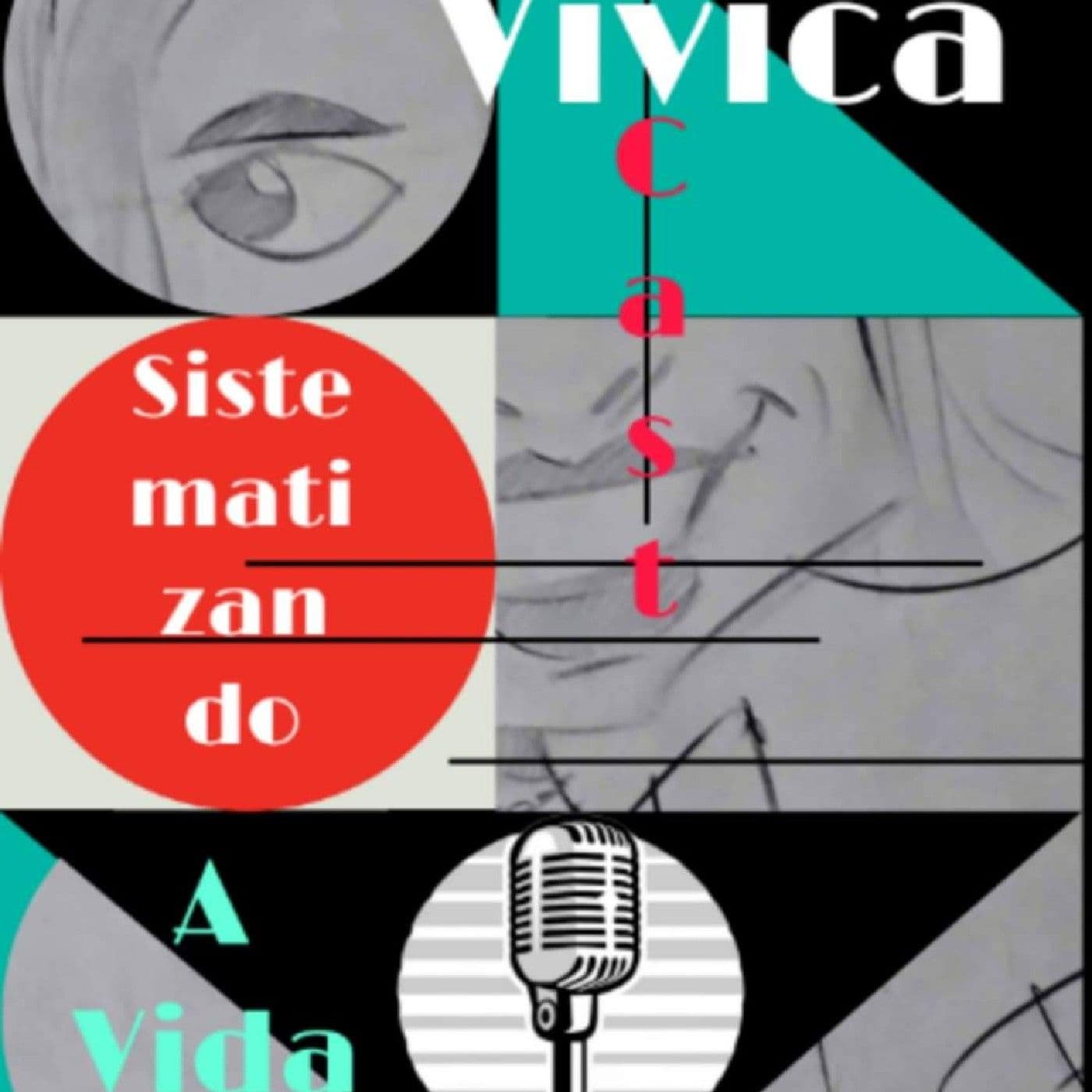 VivicaCast: Sistematizando à Vida - Podcasts